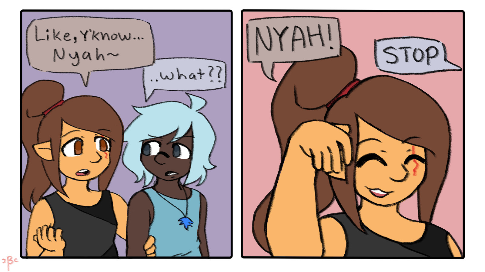 A redraw of the "Like, yknow, nyah" comic/meme featuring original characters.

The one saying "Nyah" is a young girl with long, brown hair, tan skin, and brown eyes (one of which has a small scar across it) with a two-toned black/gray tank top.

The other character is a similarly aged boy with black skin, blue-gray eyes, and light blue hair wearing a plain, light blue tank-top and a necklace with a blue pendant attached to it.