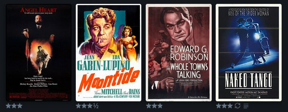 Posters for Angel Heart (1987 - 3 stars), Moontide (1942 - 3 and a half stars), The Whole Town's Talking (1935 - 3 stars), Naked Tango (1990 - 3 stars).