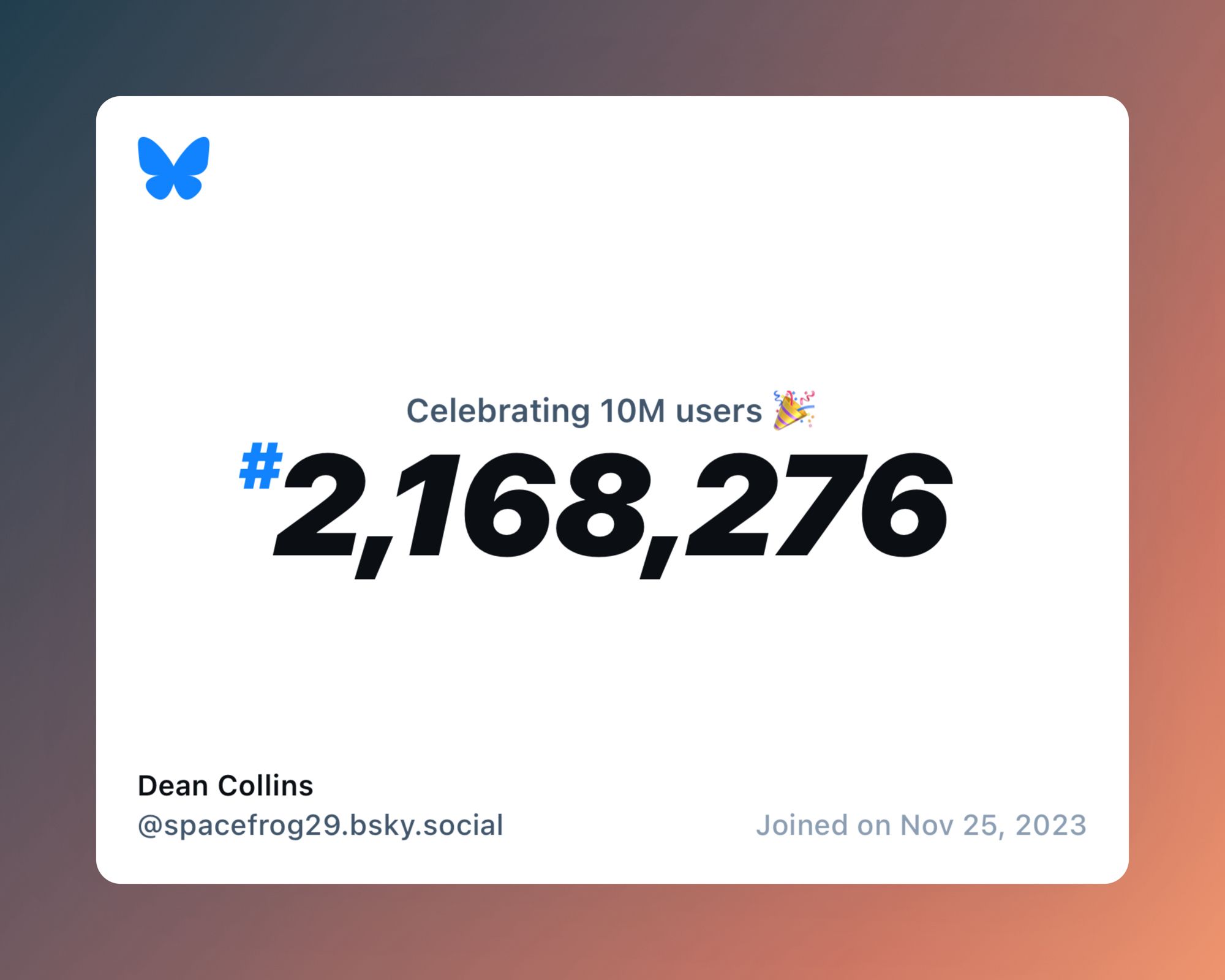 A virtual certificate with text "Celebrating 10M users on Bluesky, #2,168,276, Dean Collins ‪@spacefrog29.bsky.social‬, joined on Nov 25, 2023"