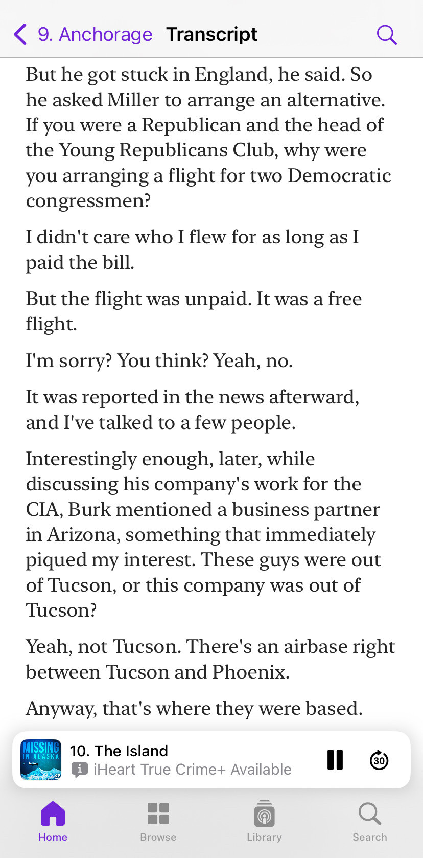 Transcript from Missing in Alaska podcast episode 9. Anchorage:

But he got stuck in England, he said. So he asked Miller to arrange an alternative. If you were a Republican and the head of the Young Republicans Club, why were you arranging a flight for two Democratic congressmen?

I didn't care who I flew for as long as I paid the bill.

But the flight was unpaid. It was a free flight.
I'm sorry? You think? Yeah, no.

It was reported in the news afterward, and I've talked to a few people.

Interestingly enough, later, while discussing his company's work for the CIA, Burk mentioned a business partner in Arizona, something that immediately piqued my interest. These guys were out of Tucson, or this company was out of Tucson?

Yeah, not Tucson. There's an airbase right between Tucson and Phoenix.

Anyway, that's where they were based.
.