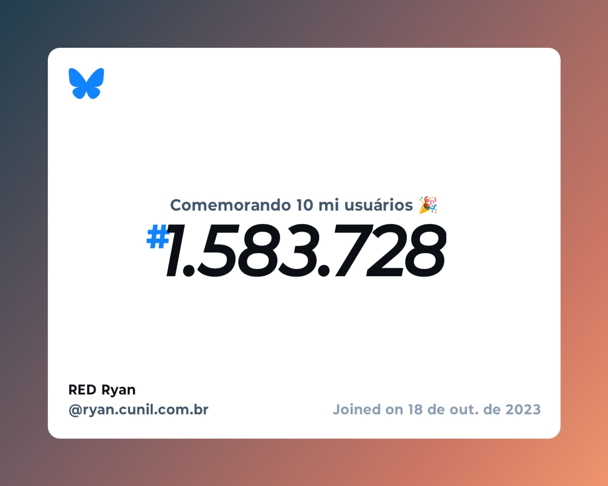 Um certificado virtual com o texto "Comemorando 10 milhões de usuários no Bluesky, #1.583.728, RED Ryan ‪@ryan.cunil.com.br‬, ingressou em 18 de out. de 2023"