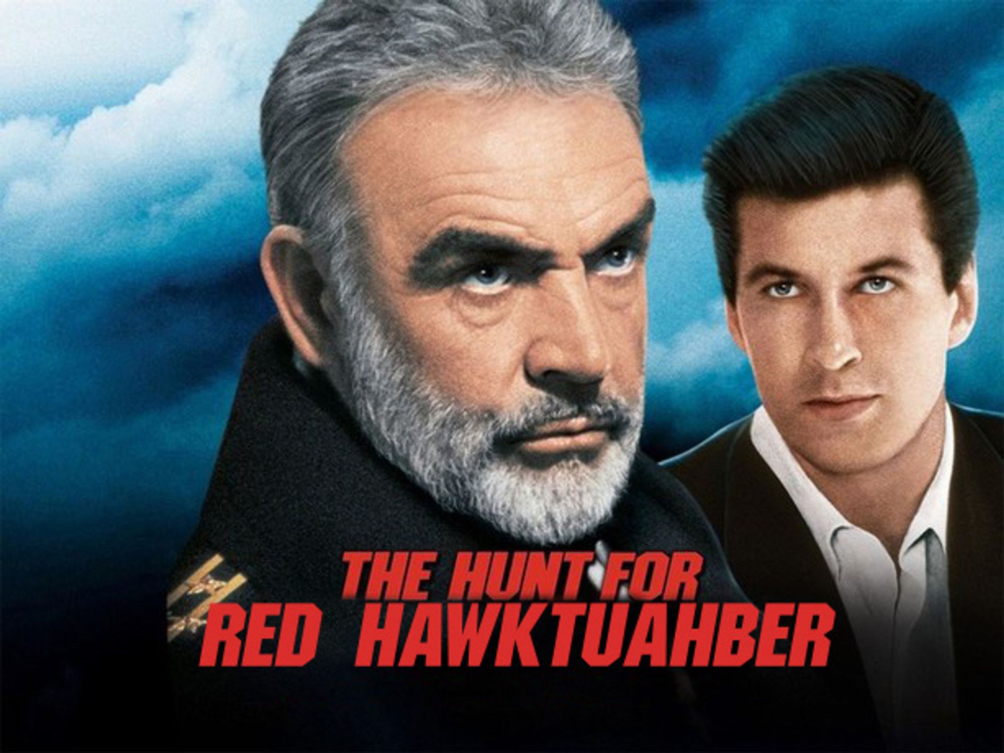 An edited promo image for The Hunt for Red October (1990) with Sean Connery and Alec Baldwin, but it says The Hunt for Red Hawktuahber