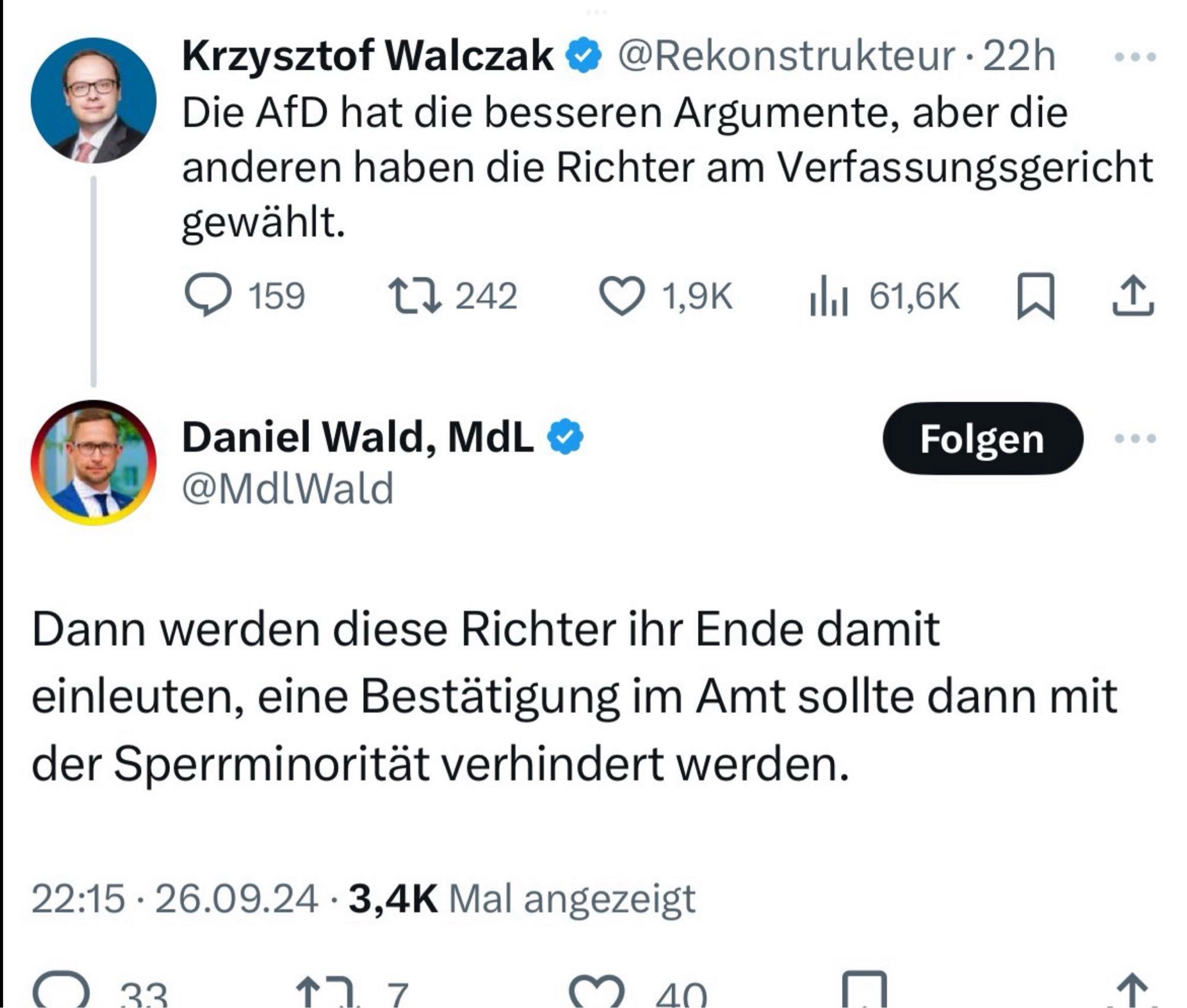 Screenshot von AfD-Tweets:

Krzysztof Walczak: „Die AfD hat die besseren Argumente, aber die anderen haben die Richter am Verfassungsgericht gewählt.“


@MdlWald: „Dann werden diese Richter ihr Ende damit einleuten, eine Bestätigung im Amt sollte dann mit der Sperrminorität verhindert werden.“