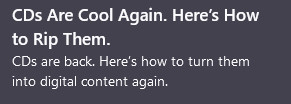 article headline reading "CDs Are Cool Again. Here's How to Rip Them: CDs are back. Here's how to turn them into digital content again."