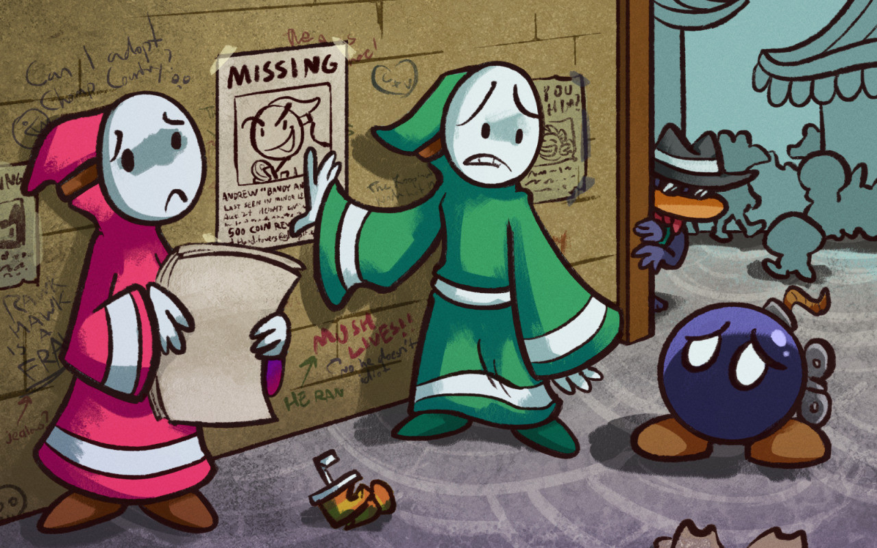 An imagining of a behind-the-scenes event in Paper Mario: The Thousand-Year Door. Bandy Andy's teammates are putting up a "Missing" poster for their companion, while Master Crash confers with them in worry. A certain promoter lurks in the background, watching this unfold. Older missing-person posters can be seen on the wall, along with scrawls of graffiti.