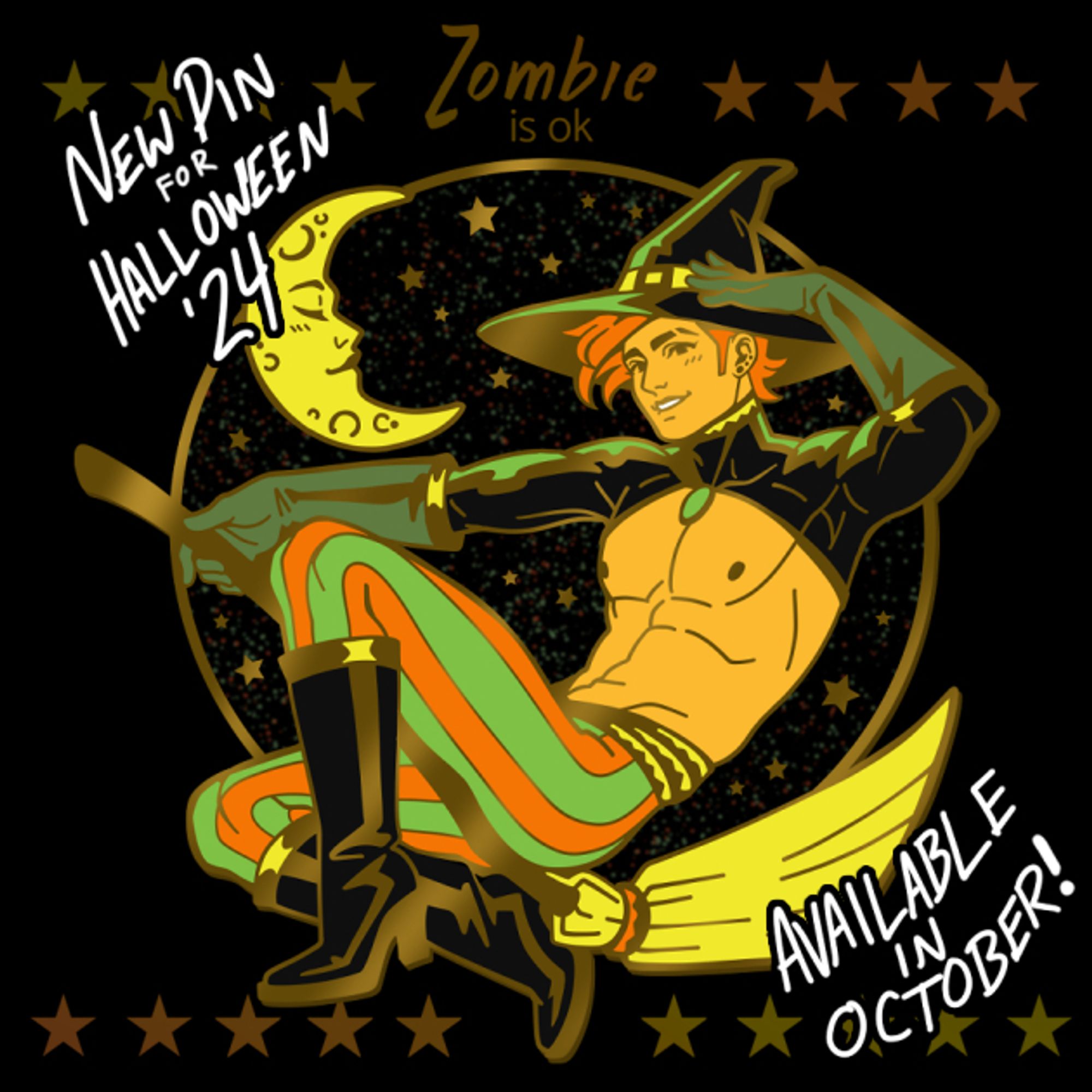 promo image for my new enamel pin design that features a handsome witch boy riding a broom in front of the moon and a starry (glitter enamel) sky. The text reads NEW PIN FOR HALLOWEEN '24. AVAILABLE IN OCTOBER! The color scheme of green, orange, yellow, and black is meant to evoke a vintage Beistle Halloween vibe.