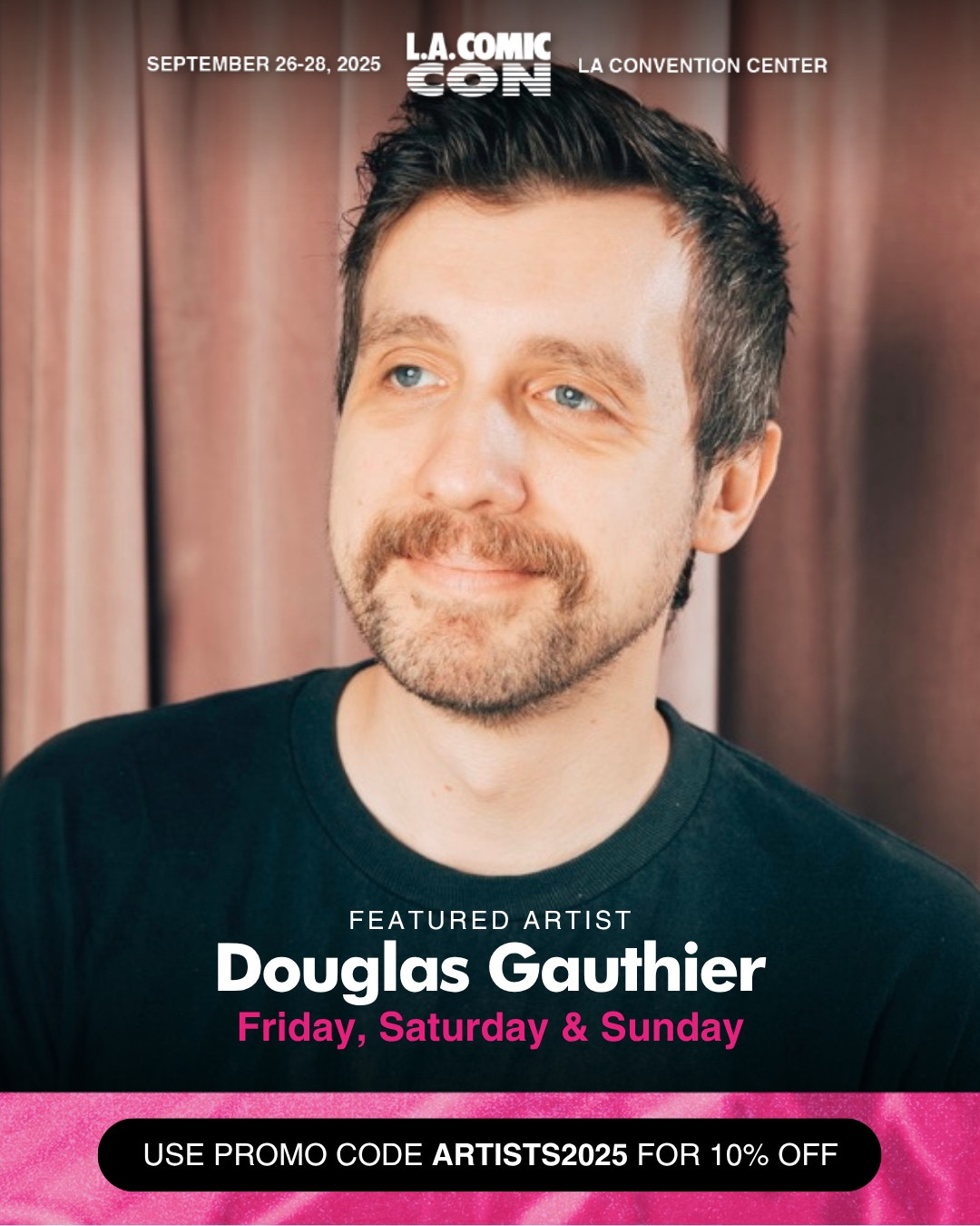 It's my boy Douglas Gauthier, who will be tabling with me at Los Angeles Comic Con Sept 26, 27, and 28!