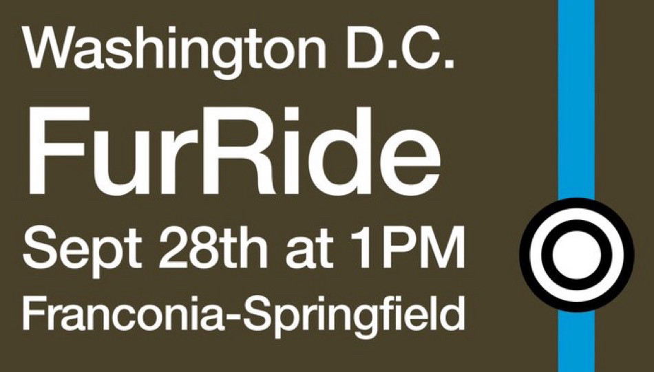 Washington D.C. FurRide
September 28th at 1PM
Franconia-Springfield Station