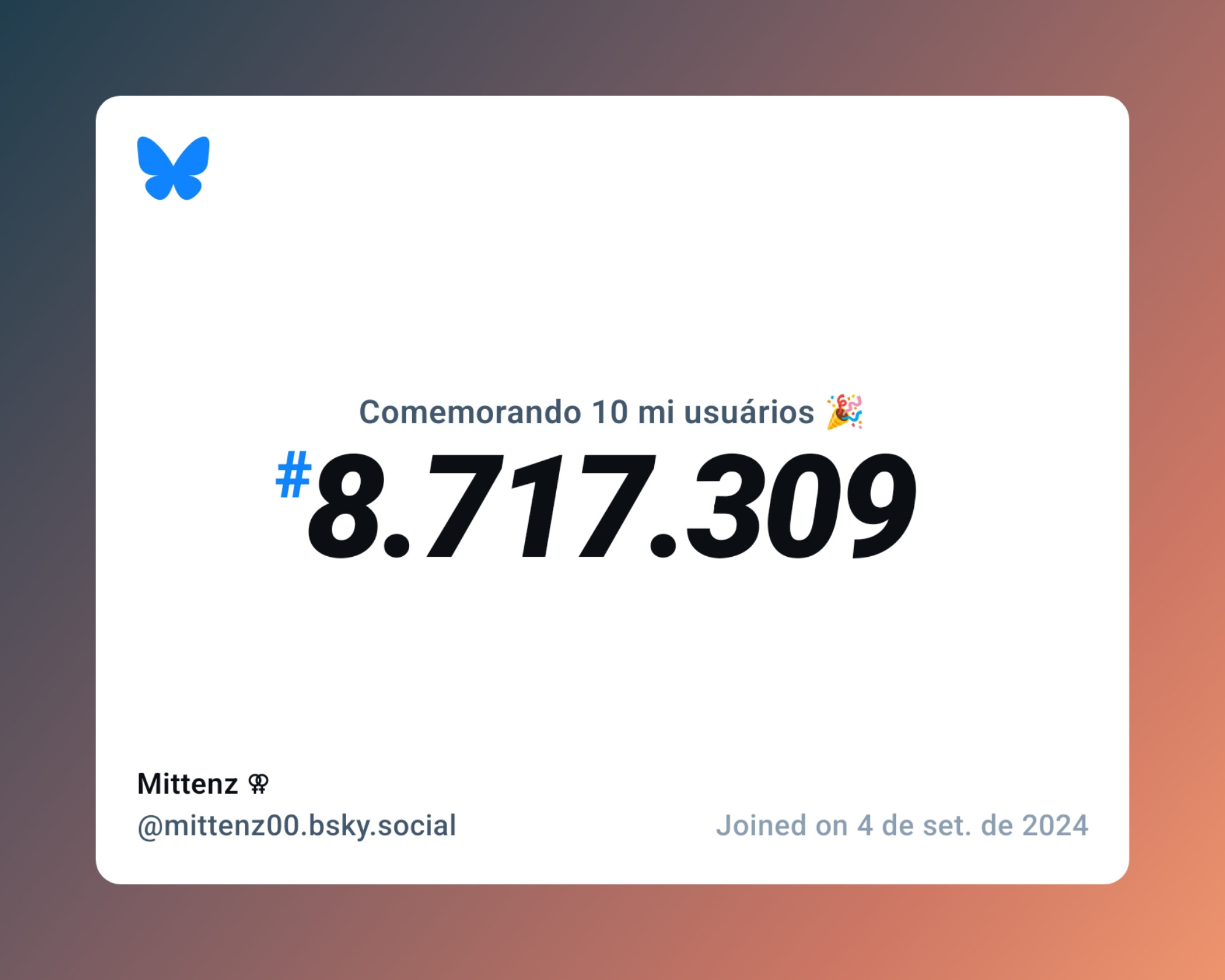 Um certificado virtual com o texto "Comemorando 10 milhões de usuários no Bluesky, #8.717.309, Mittenz ⚢ ‪@mittenz00.bsky.social‬, ingressou em 4 de set. de 2024"