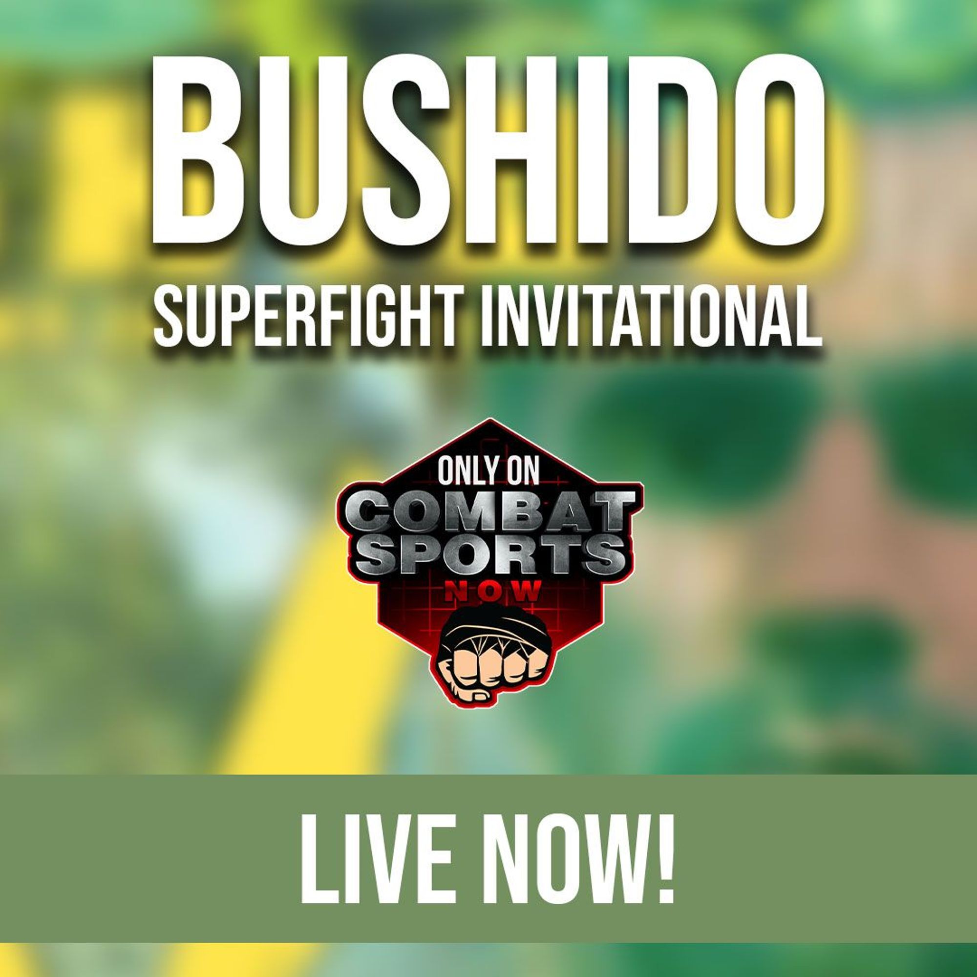 Bushido Superfight Invitational 5 is LIVE NOW!