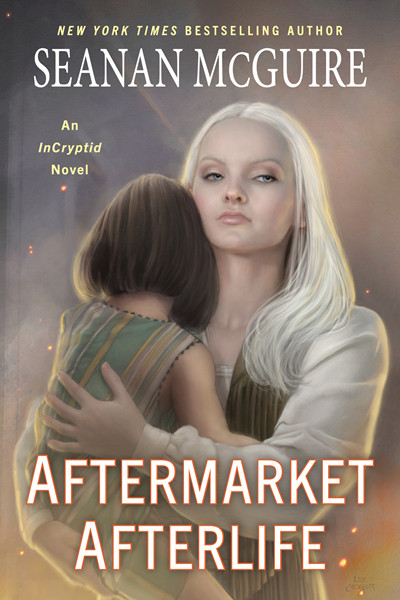 Cover of AFTERMARKET AFTERLIFE, an InCryptid Novel by Seanan McGuire, New York Times Bestselling Author