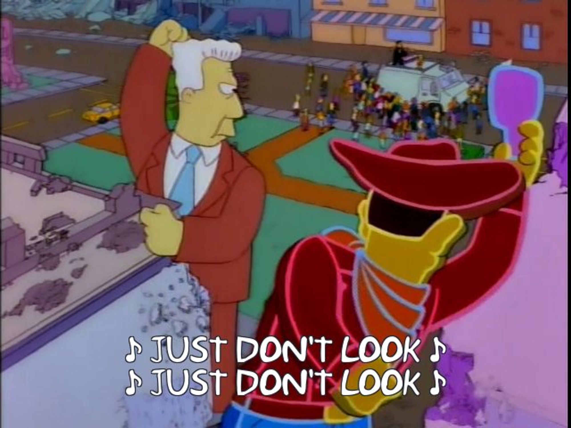 In "The Simpsons"' noncanonical Treehouse of Horror, gigantic mascots of newsman Kent Brockman and a neon cowboy smash buildings in the town square with their fists, trying in vain to attract the attention of a crowd of citizens who've learned starving them of attention can stop the monsters. "Just don't look, just don't look," they sing