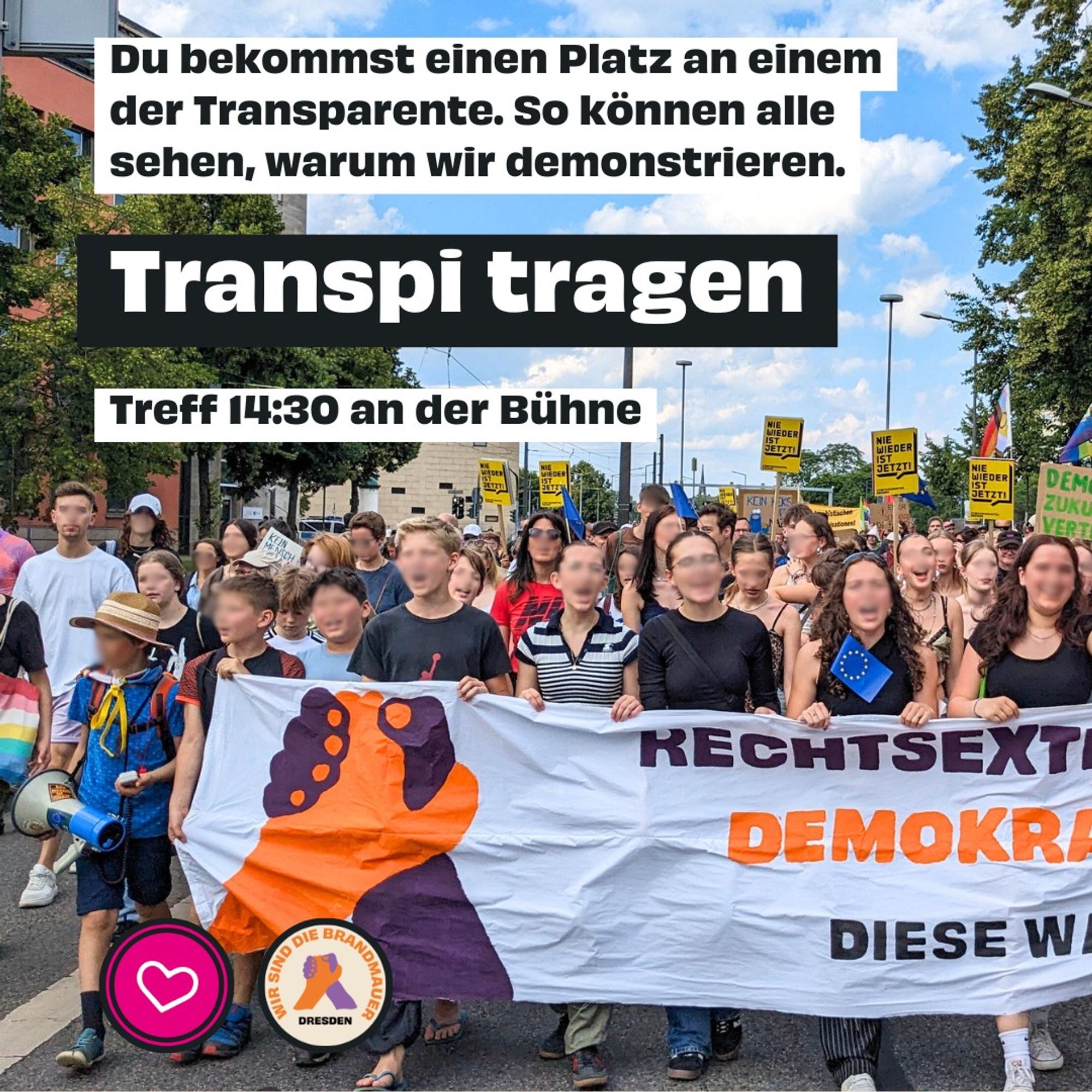 Transpi tragen. Treff 14:30 Uhr an der Bühne. Du bekommst einen Platz an einem der Transparente. So können alle sehen, warum wir demonstrieren.