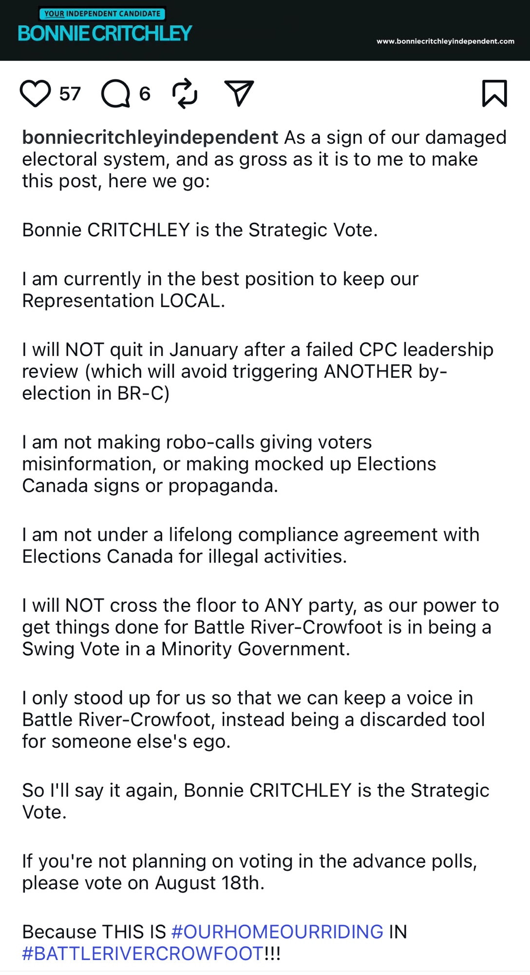 bonniecritchleyindependent As a sign of our damaged electoral system, and as gross as it is to me to make this post, here we go:
Bonnie CRITCHLEY is the Strategic Vote.
I am currently in the best position to keep our Representation LOCAL.
I will NOT quit in January after a failed CPC leadership review (which will avoid triggering ANOTHER by-election in BR-C)
I am not making robo-calls giving voters misinformation, or making mocked up Elections Canada signs or propaganda.
I am not under a lifelong compliance agreement with Elections Canada for illegal activities.
I will NOT cross the floor to ANY party, as our power to get things done for Battle River-Crowfoot is in being a Swing Vote in a Minority Government.
I only stood up for us so that we can keep a voice in Battle River-Crowfoot, instead being a discarded tool for someone else's ego.
So I'll say it again, Bonnie CRITCHLEY is the Strategic Vote.
If you're not planning on voting in the advance polls, please vote on August 18th.
Because THIS IS #OURHOMEOURRIDING