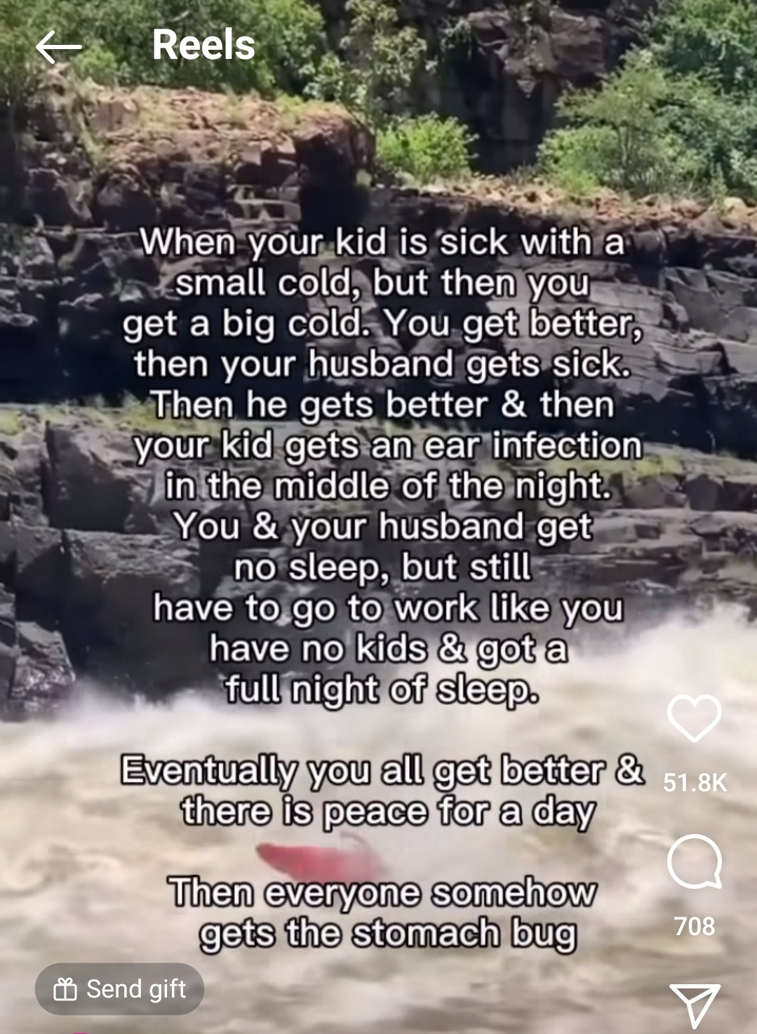 An instagram story screengrab where a parent talks about how illness spreads through their household person by person until they get one day illness-free and then someone gets sick again. The accompanying video shows a canoeist navigating whitewater rapids.