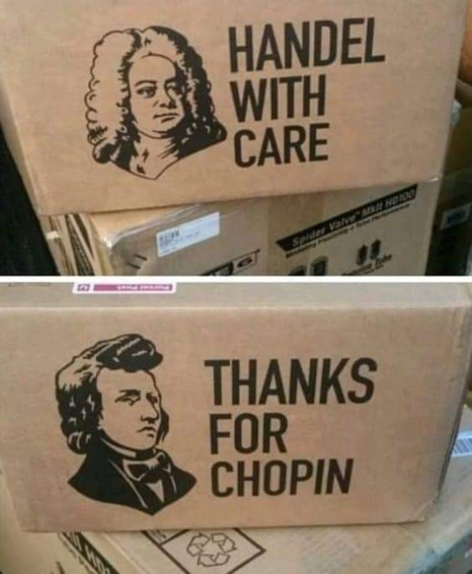 Pictures of images of Handel and Chopin on different boxes, one says "Handel With Care," and the other one says, "Thanks For Chopin."