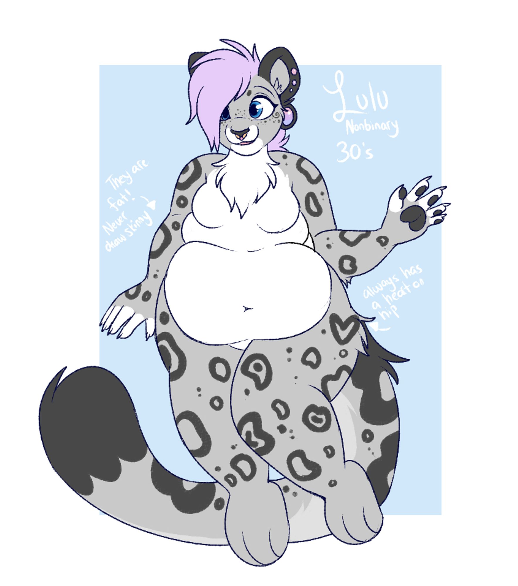 A drawing of a fat nonbinary snow leopard anthro with shaggy lilac hair in front of one eye. They are waving to the viewer. The text on the image reads: "Lulu, Nonbinary, 30's"

There are two notes. One states- "always has a heart on hip" and they other, "They are fat!! never draw skinny"