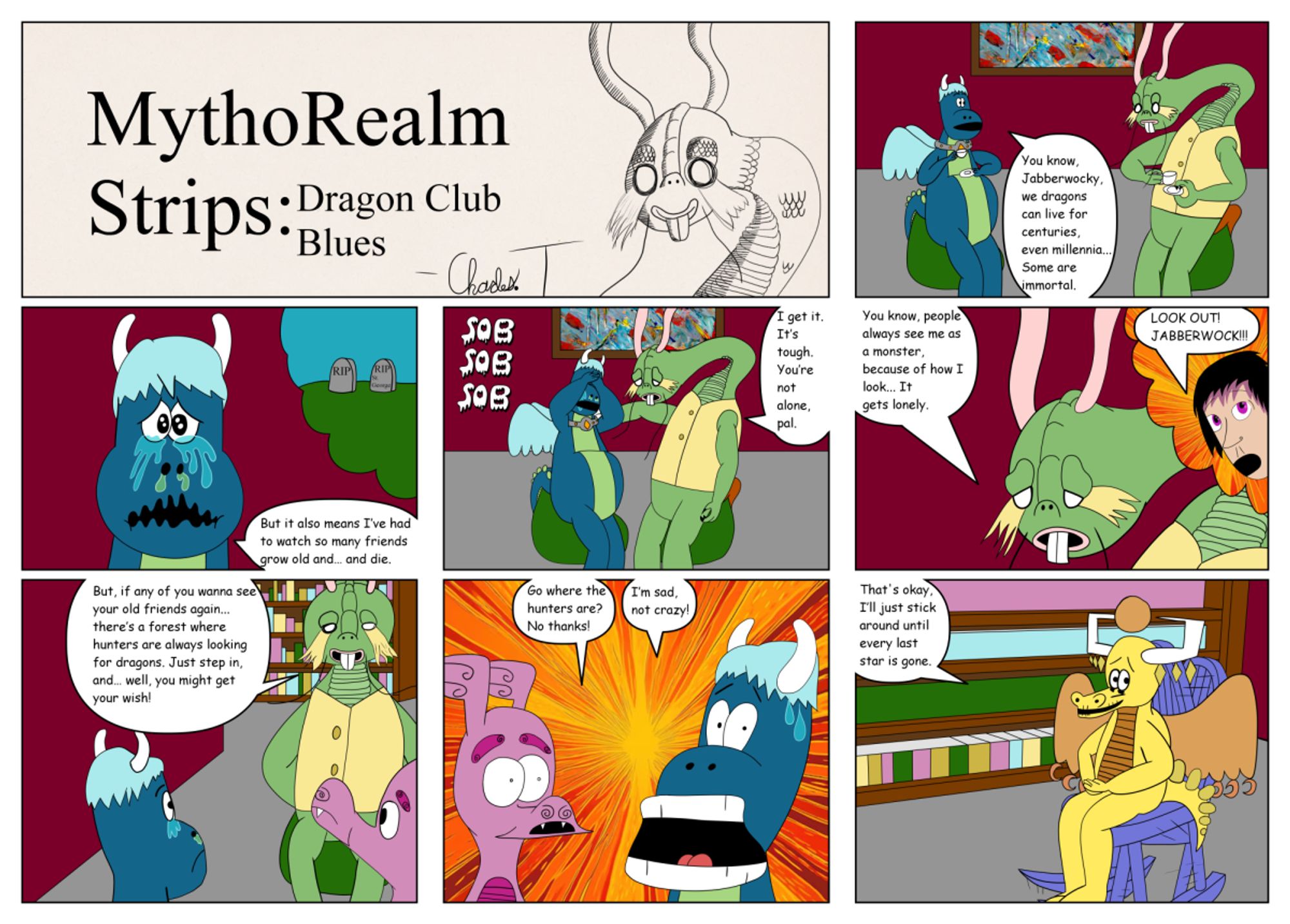 Sorry for blanking out on you, I have this Sunday's strip. The first comic strip to feature my versions of The Reluctant Dragon and the Jabberwock/Jabberwocky.