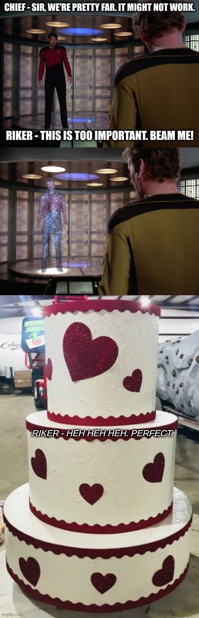 Three panels - Riker has O'Brien beam him out on an important ask. Third panel is Riker is inside a giant cake. Success!