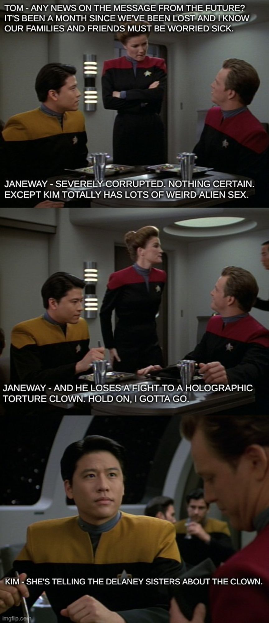 Three panels. A message from the future gives Ensign Kim hope, for Voyager has been lost a month. Sadly the message is damaged and they only know in the future Kim has lots of weird alien sex and loses a fight to a holographic torture clown. Janeway rushes off to tell the Delaney sisters about the clown situation.