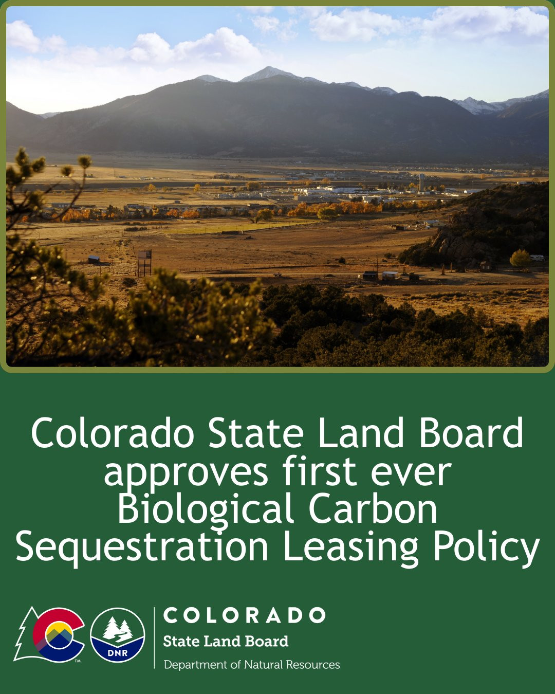 Promotional image featuring a scenic view of mountains in Colorado, with text announcing the Colorado State Land Board's approval of the first ever Biological Carbon Sequestration Leasing Policy. Logo of Colorado Department of Natural Resources is at the bottom.