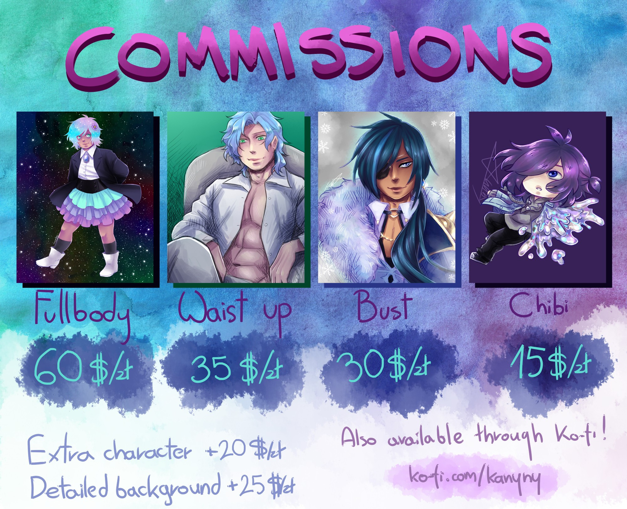 COMMISSIONS

60$ fullbody
35$ waist up/halfbody
30$ bust
15$ chibi
+20$ extra chatacter
+25$ detailed background