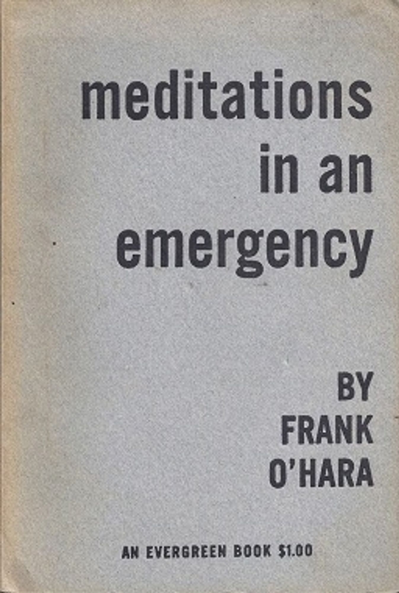 Meditations in an Emergency, Frank O'Hara.