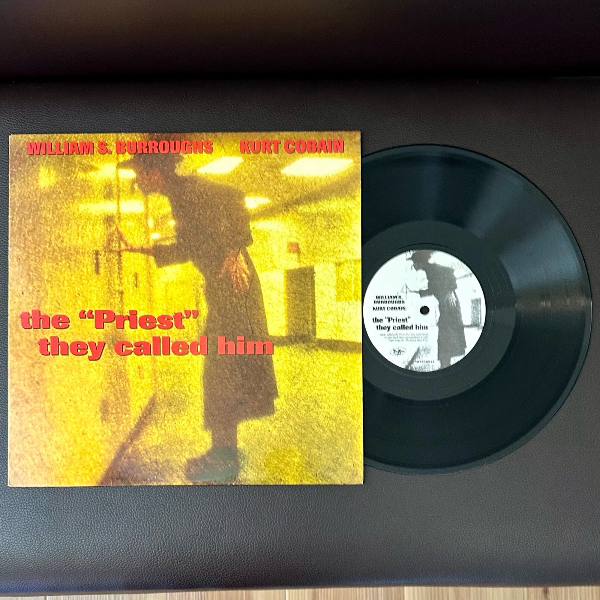 William S. Burroughs / Kurt Cobain – The "Priest" They Called Him [1993]
(10inch EP)