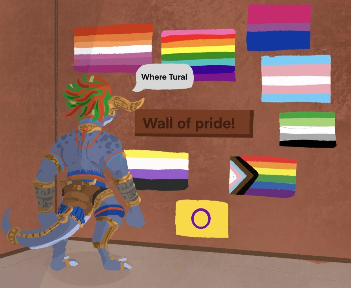 Zoraal ja stands, back facing the viewer, in front of a wall of pride flags: Lesbian, Gay (Homosexual), Bisexual, Transgender, Nonbjnary, Community flag, Intersex, and Aromantic. He asks a simple question... "Where Tural?"