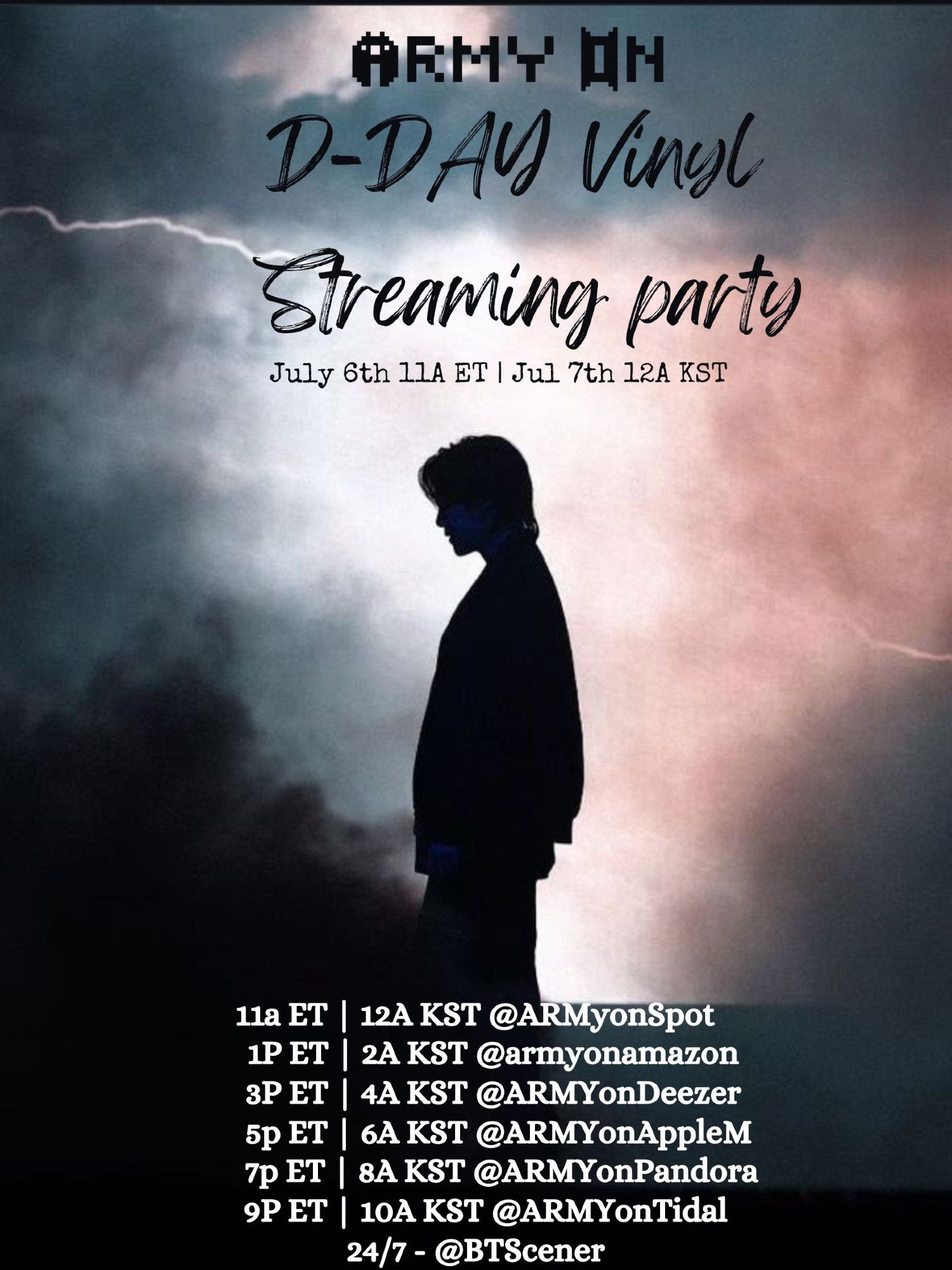 Silhouette picture of AgustD with a stormy sky in the background 

#ARMYON ALL Day, ALL Platform D-DAY Streaming Party! Saturday 7/6 ET | Sun 7/7 KST schedule per platform:

11A ET | 12A KST @armyonspot.bsky.social 
1P  ET | 2A KST @armyonamazonmusic.bsky.social
3P ET | 4A KST @ARMYonDeezer
5P ET | 6A KST @armyonam.bsky.social 
7P ET | 8A KST @btspandorachart.bsky.social @armyonpandora.bsky.social 
9P ET | 10A KST @armyontidal.bsky.social 
24/7 @BTScener