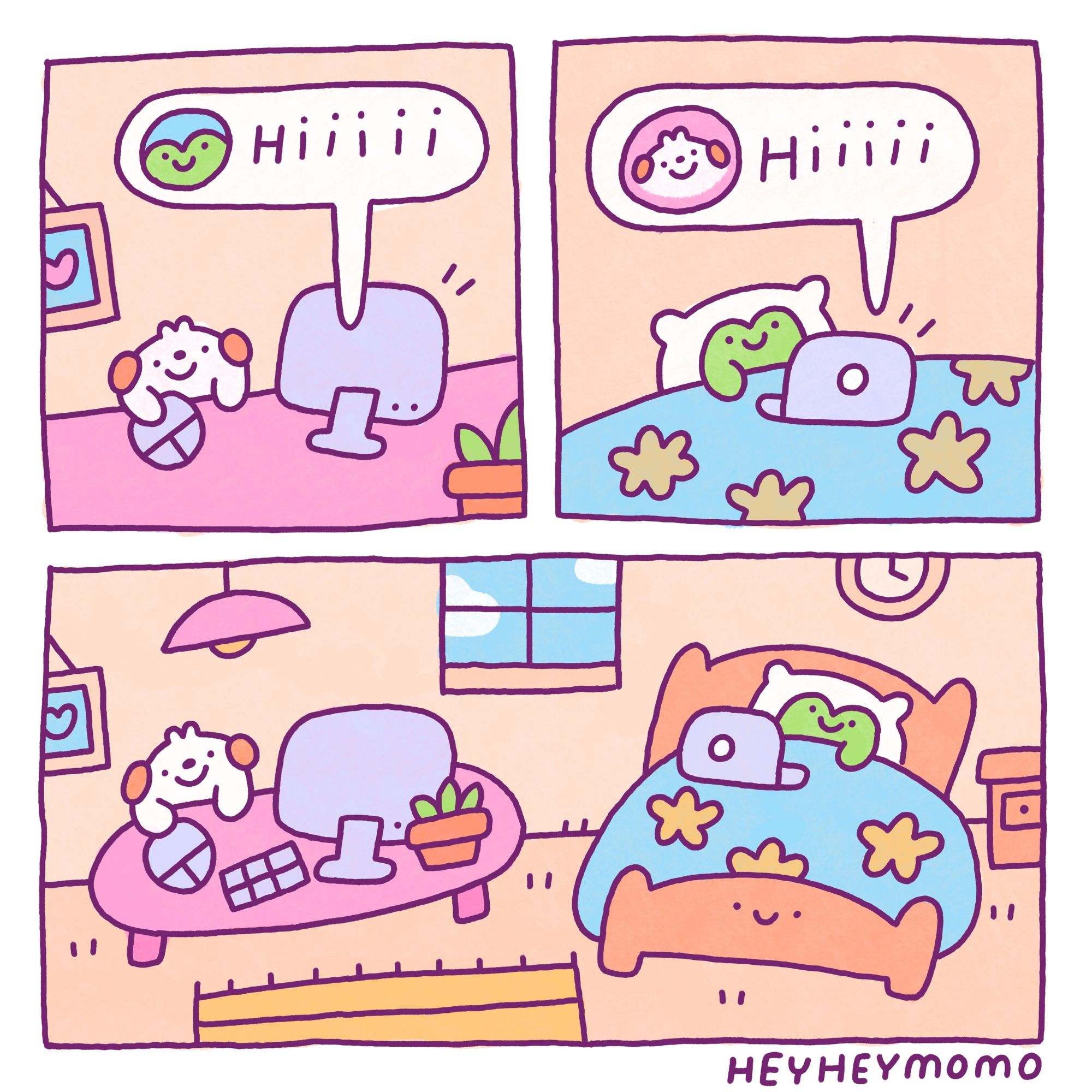 3 panel comic:

Panel 1: Momo is seen behind his computer at his pink desk. There’s a pop-up appearing from his computer and it’s an avatar of Forg and his message that simply reads ‘hiiiiiiiii’ 

Panel 2: Now we see Forg who is on his laptop in bed. A similar pop-up appears from his laptop and now it’s Momo’s avatar also going ‘hiiiiiii’ 

Panel 3: Now we see a wide shot of momo and forgs room and it turns out they were right next to each other all along, momo on his desk and Forg in his bed that is right next to it in the same room