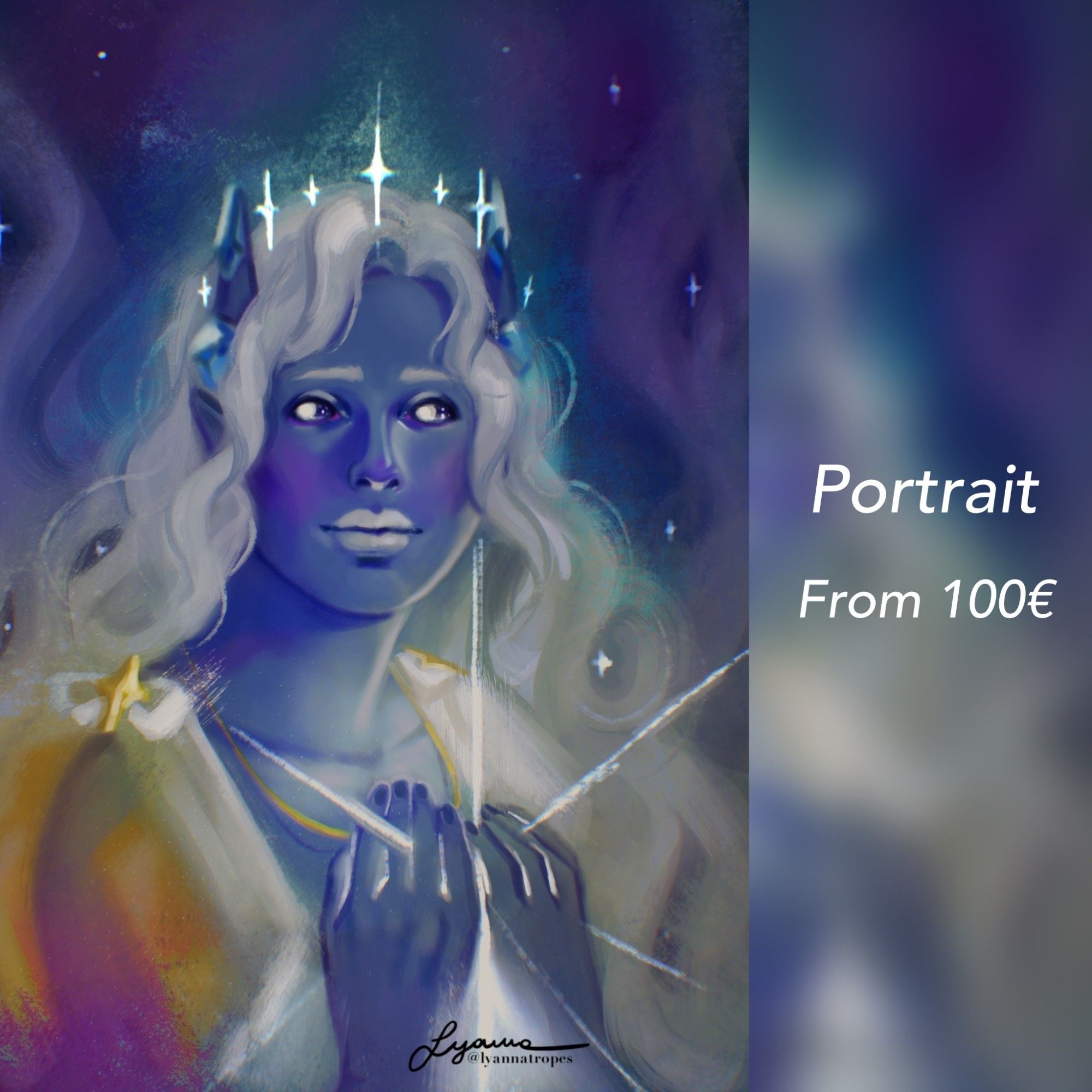 Portrait price tag, starting from 100€

Sample is a portrait of a blue tiefling with long wavy hair. Their eyes have dark sclera with glittering stars and irises like moons. They have gems in their horns, and stars form a crown between them. Their hands are cupped around a star, the light seeping through their fingers. The background is a night sky with stars.