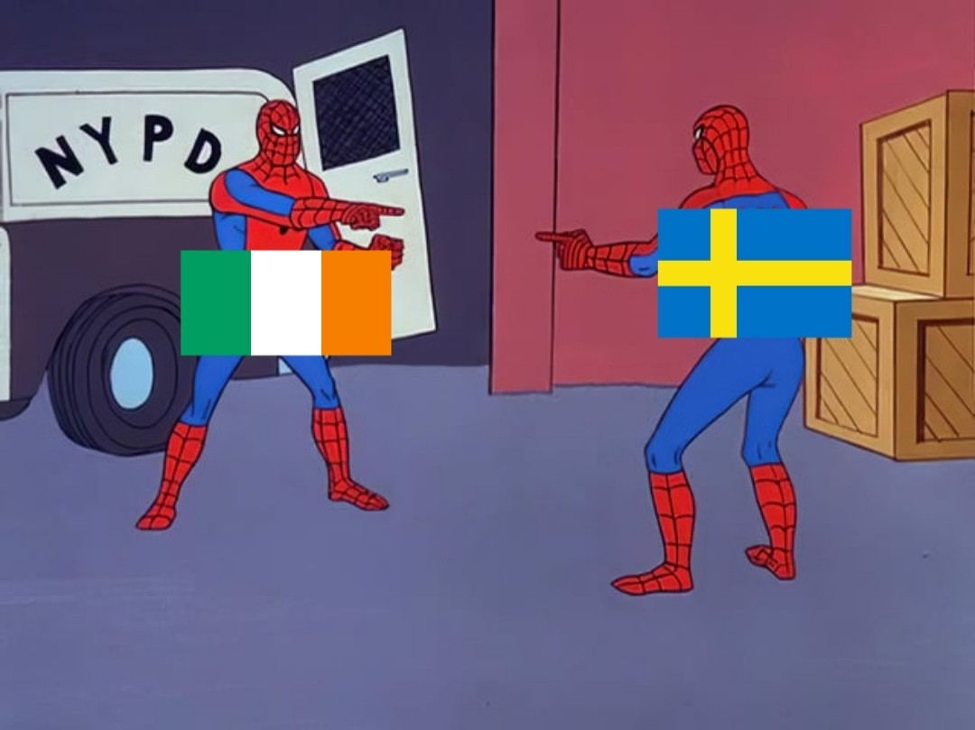 The "Spider Man Pointing Meme" (Spiderman in an alleyway pointing at a spiderman lookalike who's pointing back at him), with the Irish flag superimposed on the spiderman on the left and the Swedish flag superimposed on the spiderman on the right