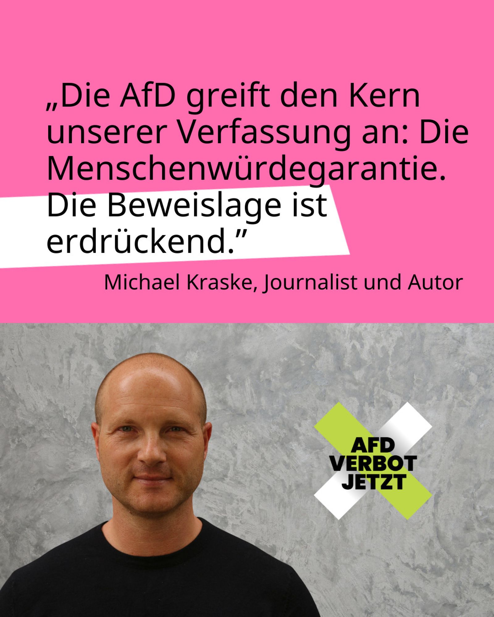 Die AfD greift den kern unserer Verfassung an: Die Menschenwürdegarantie. Die Beweislage ist erdrückend. Michael Kraske, Journalist und Autor