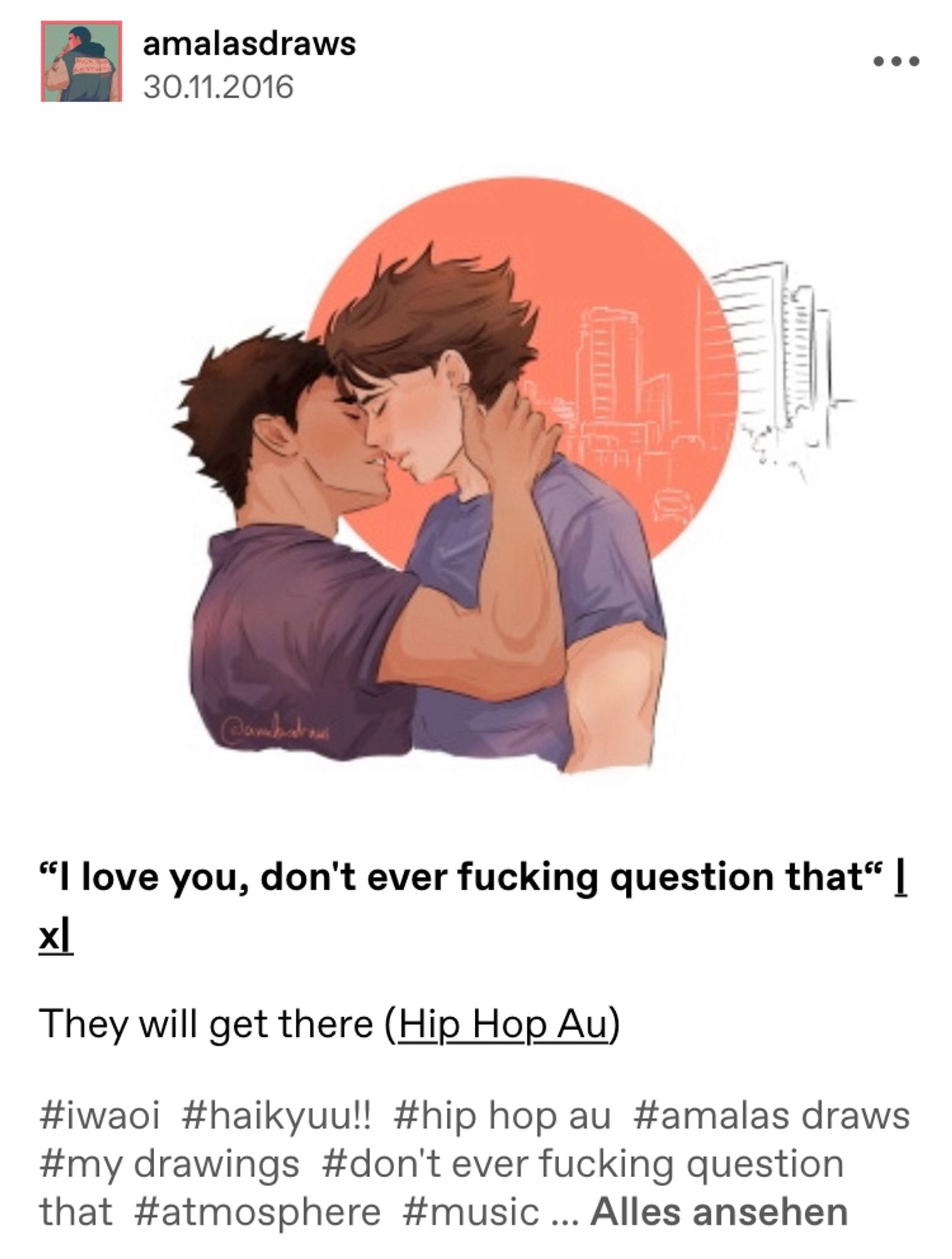 Screenshot of an old tumblr post from 2016 showing fanart of two characters kissing, with the caption “I love you, don’t ever fucking question that” with a link to the song by the same name by Atmosphere