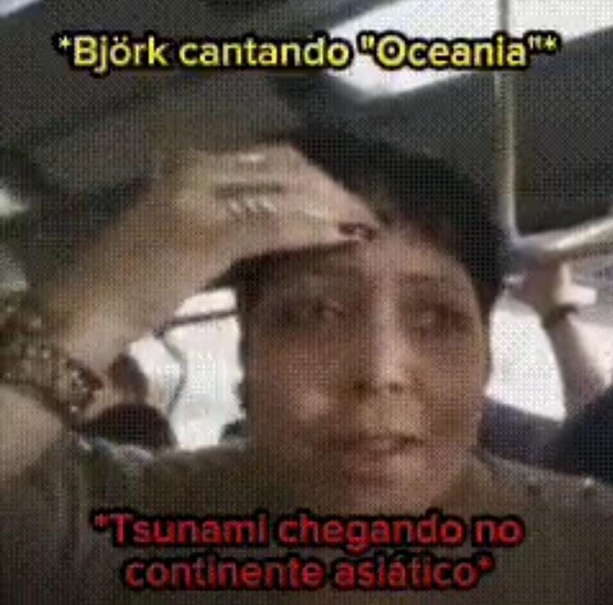 estático da tulla passando perrengue no busão com a legenda "bjork cantando Oceania; tsunami chegando no continente asiático"