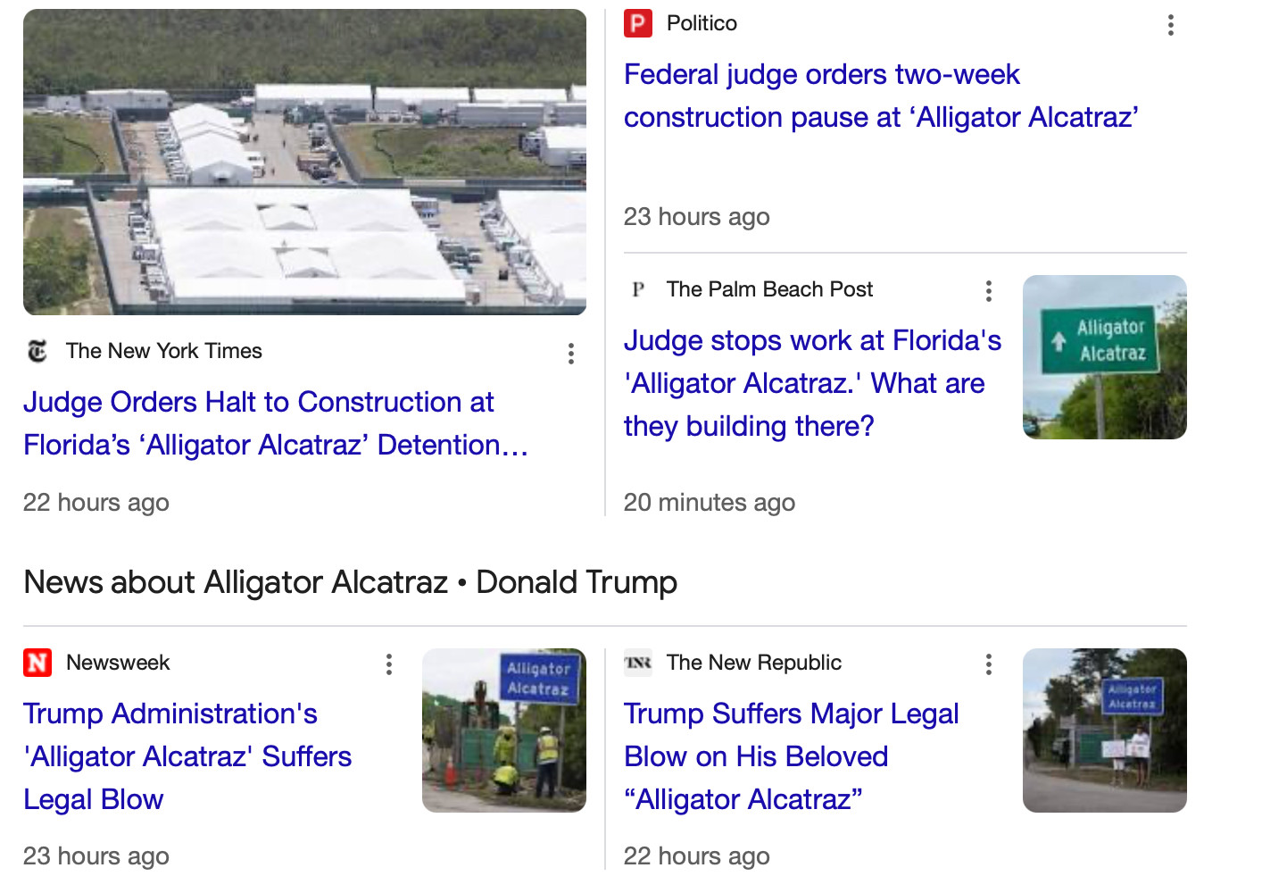Headlines:
"Judge Orders Halt to Construction at
Florida's 'Alligator Alcatraz' Detention..."
"Trump Administration's
'Alligator Alcatraz' Suffers
Legal Blow" 
"Judge stops work at Florida's 'Alligator Alcatraz.' What are
they building there?"