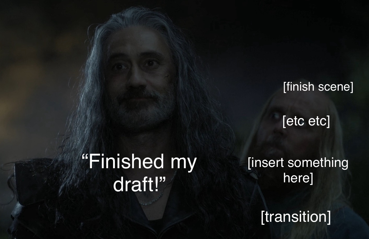 Scene from our flag means death season 2 with ed smiling as buttons stands ominously behind him, ready to interrupt. Ed is labeled as "finished my draft!" while buttons is "finish scene" "etc etc" "insert something here" "transition"