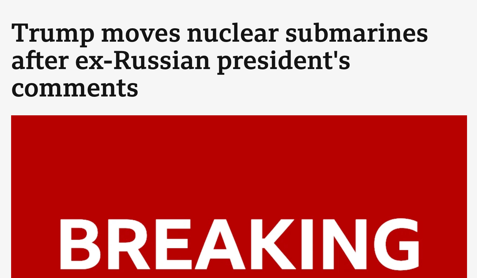 Breaking: Trump moves nuclear submarines after ex-Russian president's comments.