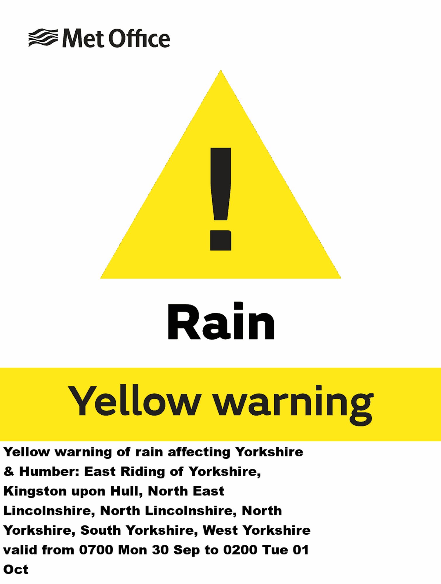 Yellow warning of rain affecting Yorkshire & Humber: East Riding of Yorkshire, Kingston upon Hull, North East Lincolnshire, North Lincolnshire, North Yorkshire, South Yorkshire, West Yorkshire valid from 0700 Mon 30 Sep to 0200 Tue 01 Oct