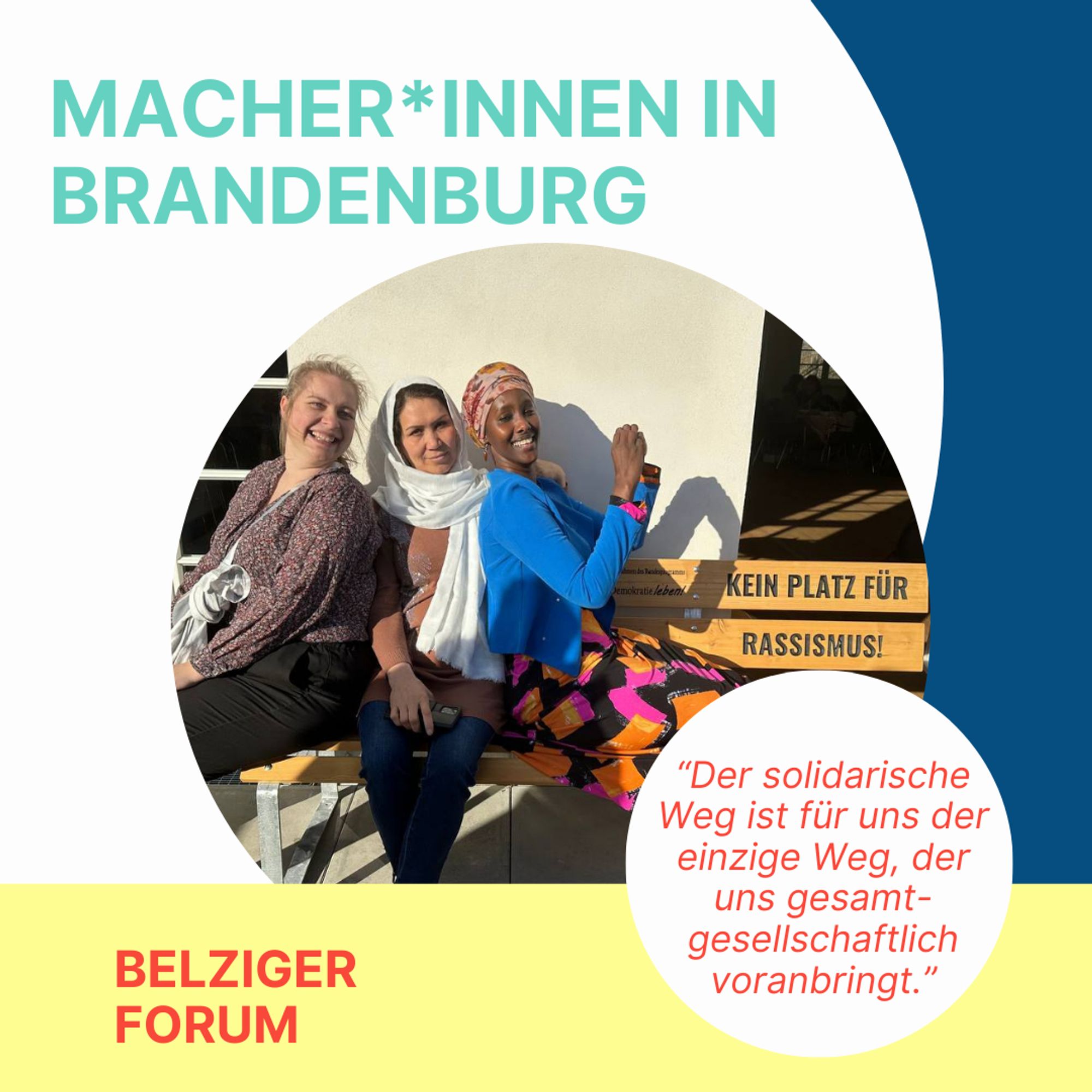 Macher*innen in Brandenburg
Belziger Forum
“Der solidarische Weg ist für uns der einzige Weg, der uns gesamt-gesellschaftlich voranbringt.”