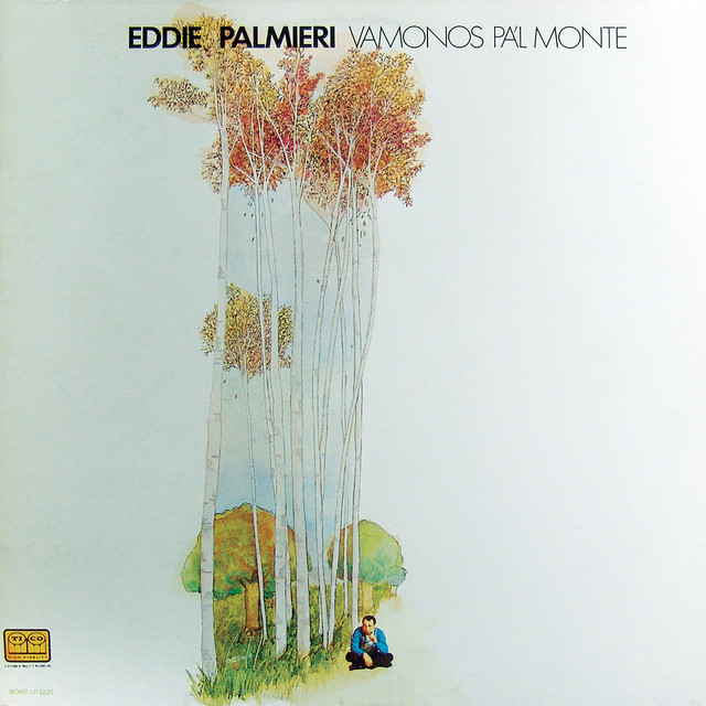'Vamonos Pa'l Monte' (Tico 1971): This album is recognized for its fusion of Latin, jazz, and funk, while maintaining a strong Cuban clave rhythm. 

JazzTimes notes that it features more layers than his earlier work, with "seething trumpets" and solos from both Eddie and Charlie Palmieri.