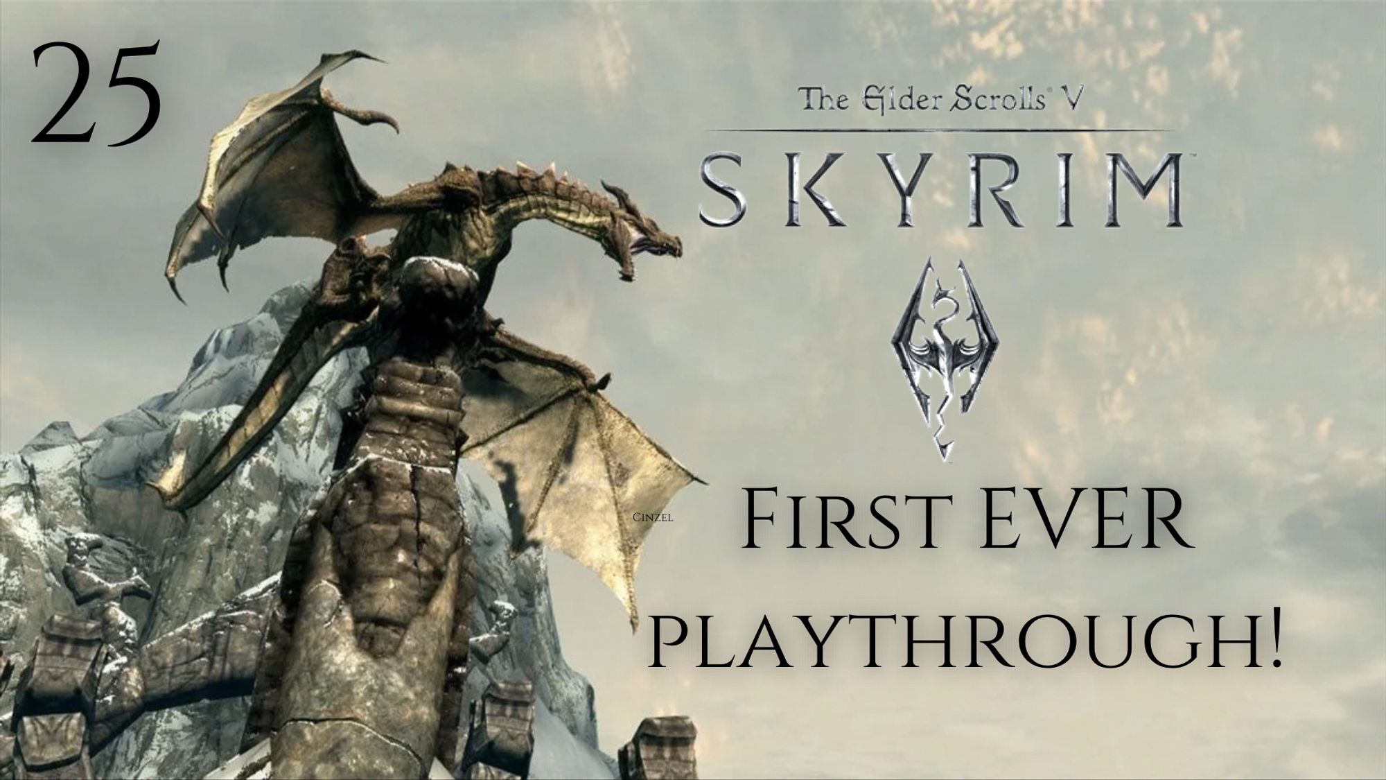 A promo image showing a golden dragon on the left atop a rocky peak, and roaring. On the right is the silver logo for the game - The Elder Scrolls V: Skyrim - with the words “First Ever Playthrough” below it in black. At the top left corner is the number 25 in black.