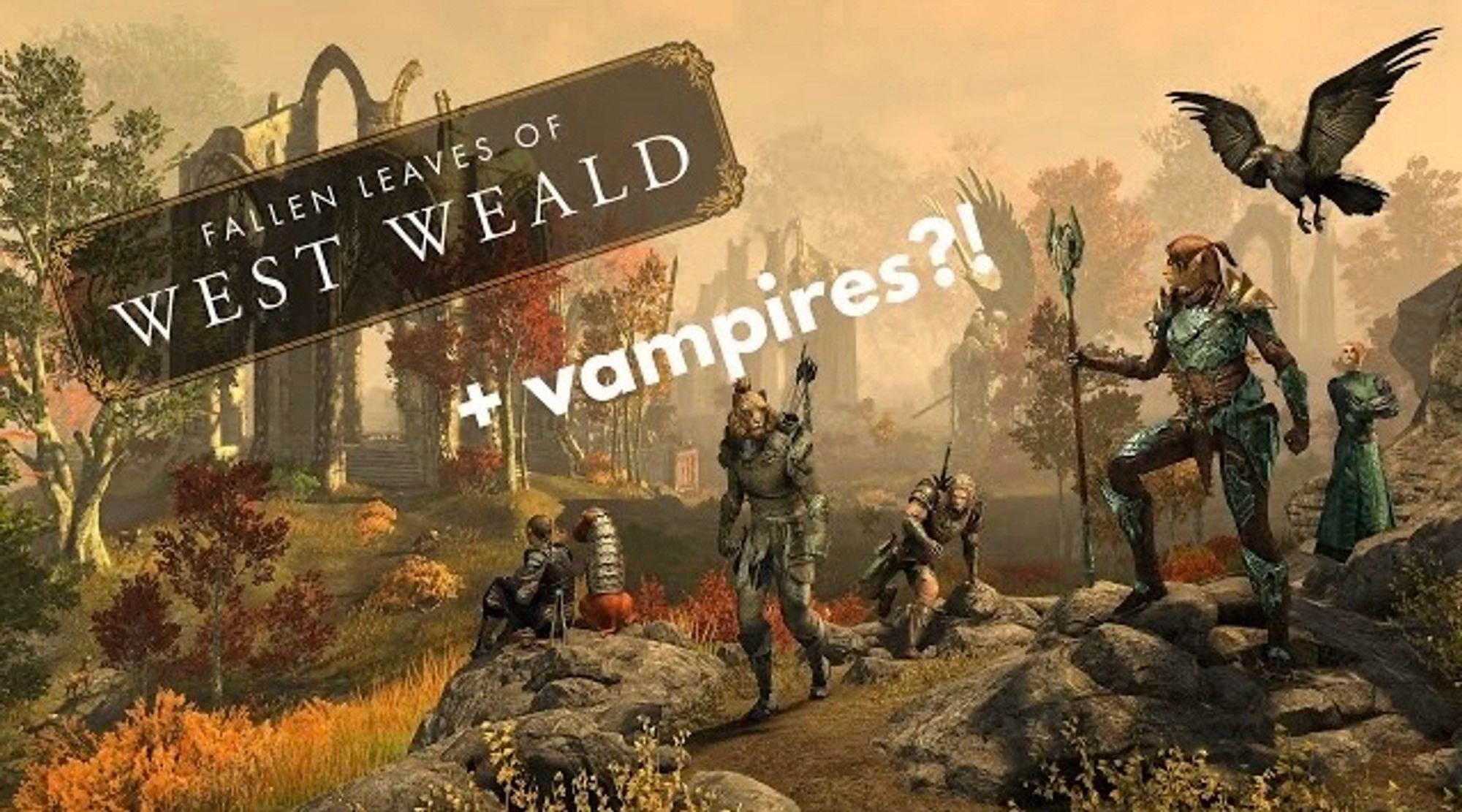 A promo image of the West Weald event in Elder Scrolls Online. The logo is at the top left (Fallen Leaves of West Weald) and white text below it reads “+ vampires?!”. The art shows numerous characters in armour with weapons looking around ruined temples and surrounded by autumnal forest.