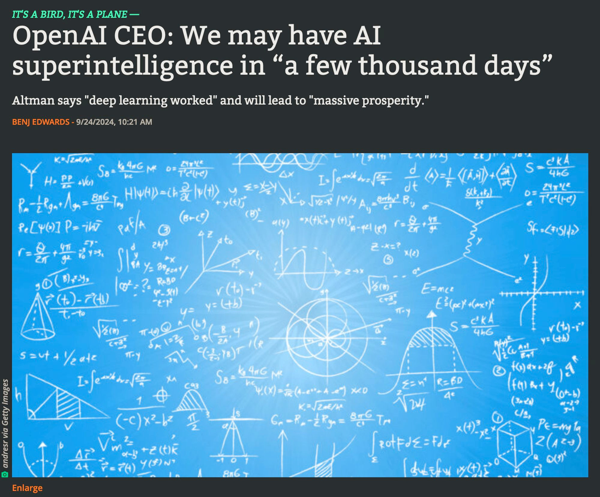 Headline: OpenAI CEO: We may have AI superintelligence in “a few thousand days”
description: Altman says "deep learning worked" and will lead to "massive prosperity."