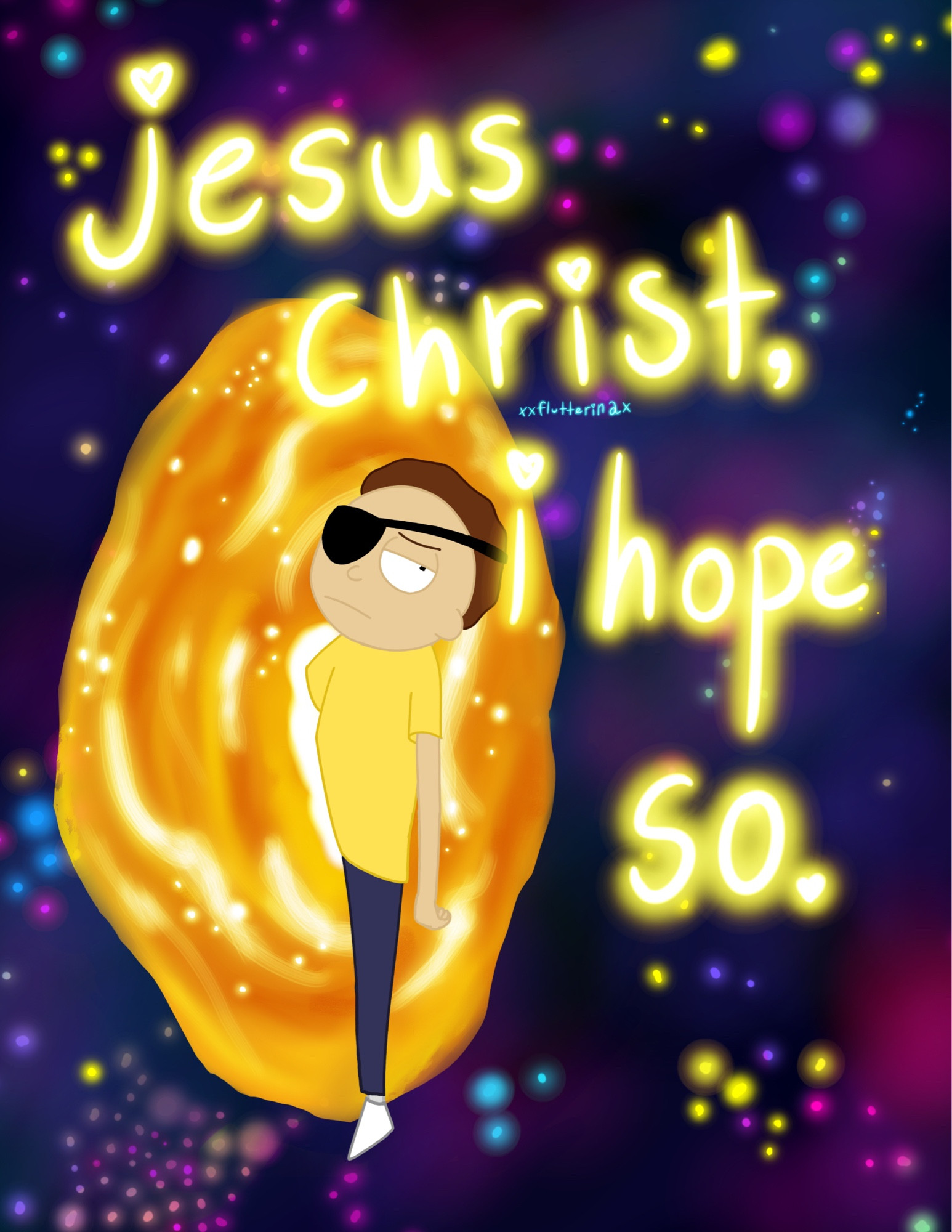 drawing of evil morty aka eyepatch morty stepping through one of the golden portals seen in s7e5 ‘unmortricken’ he looks bored and a little angry. text reads ‘jesus christ, i hope so.’ the background is the same sort of neon galaxy , but not the same layout.