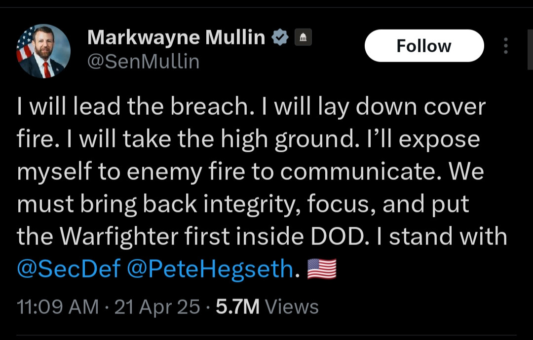 I will lead the breach. I will lay down cover fire. I will take the high ground. I’ll expose myself to enemy fire to communicate. We must bring back integrity, focus, and put the Warfighter first inside DOD. I stand with