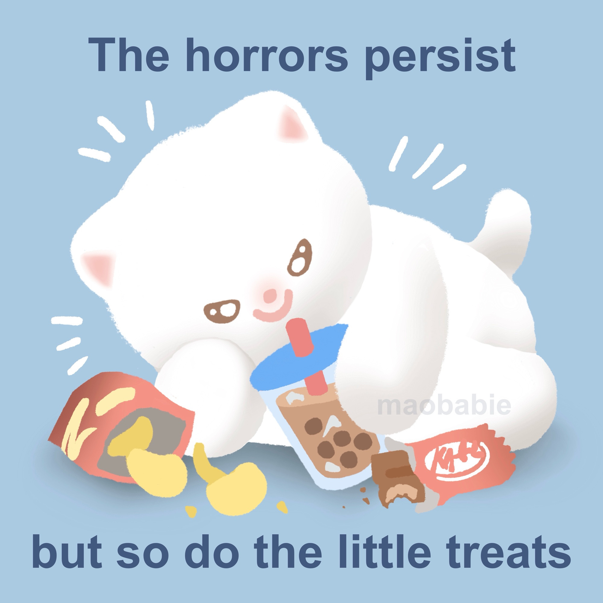 Illustration of a smug looking cat drinking boba. She is laying on her side and surrounded by snacks! The caption on the image reads “the horrors persist but so do the little treats”