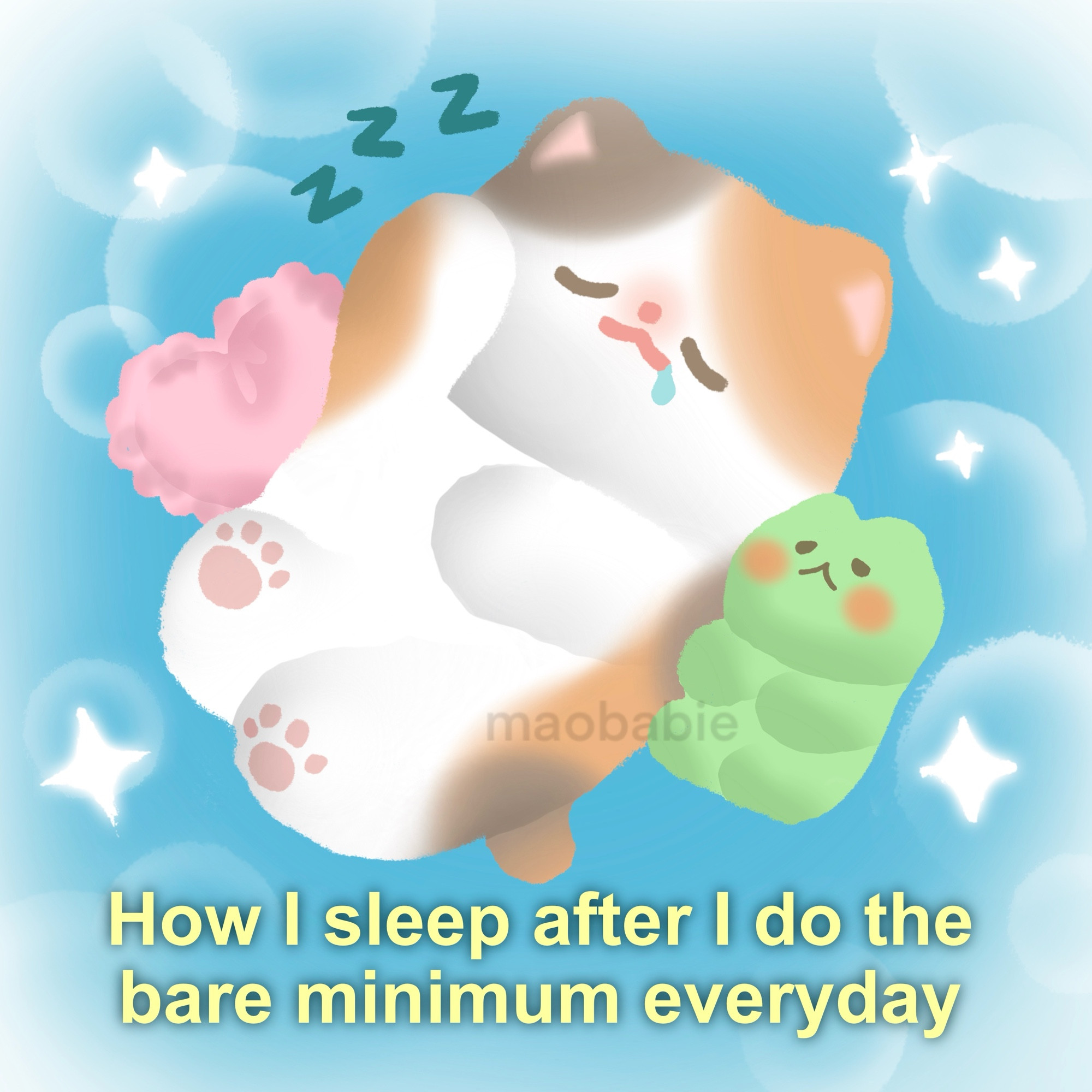 An illustration of a cartoon calico cat laying on its back with one arm up. She is drooling and fast asleep. She is sleeping with her heart shaped pillow and a green frog plushie. Caption reads “how I sleep after I do the bare minimum everyday”