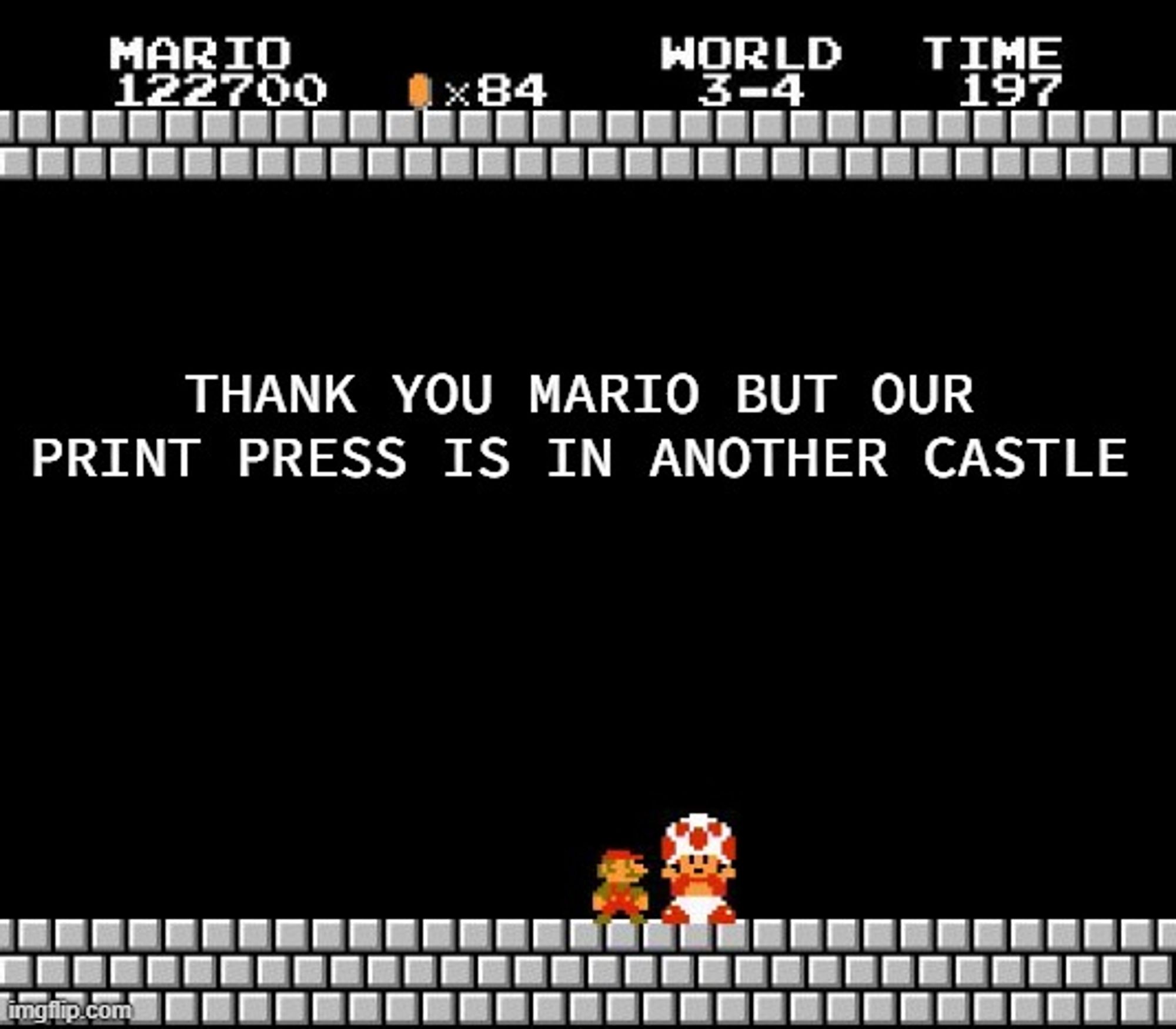 A still from Super Mario Bros shows Toad speaking to Mario. It reads, "Thank you Mario but our Print Press is in another castle."